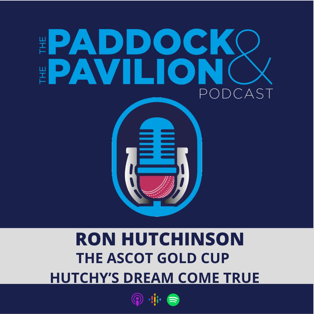 Ep 273 - Ron Hutchinson - The Ascot Gold Cup - Hutchy's dream come true episode artwork