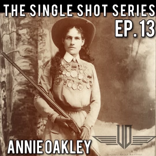 13 Single Shot Series - Annie Oakley episode artwork