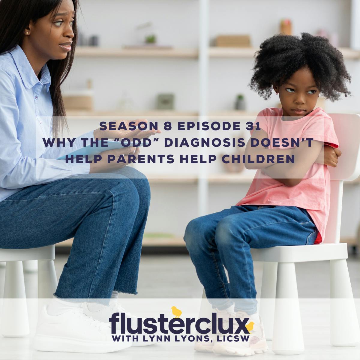 Why the ODD Diagnosis Doesn't Help Parents Help Children Why the ODD Diagnosis Doesn't Help Parents Help Children