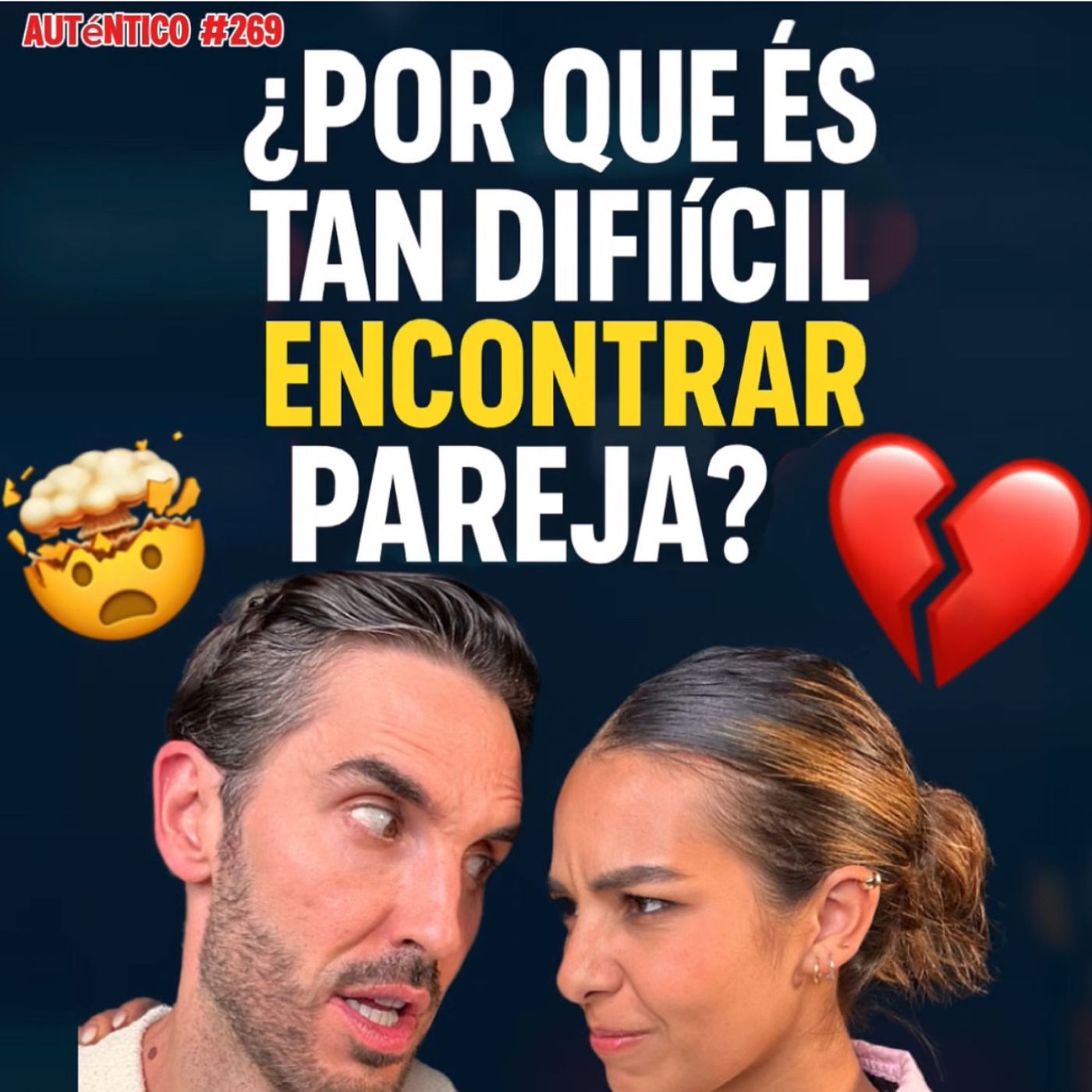 NO encuentro PAREJA, por qué? | Auténtico #269 episode artwork