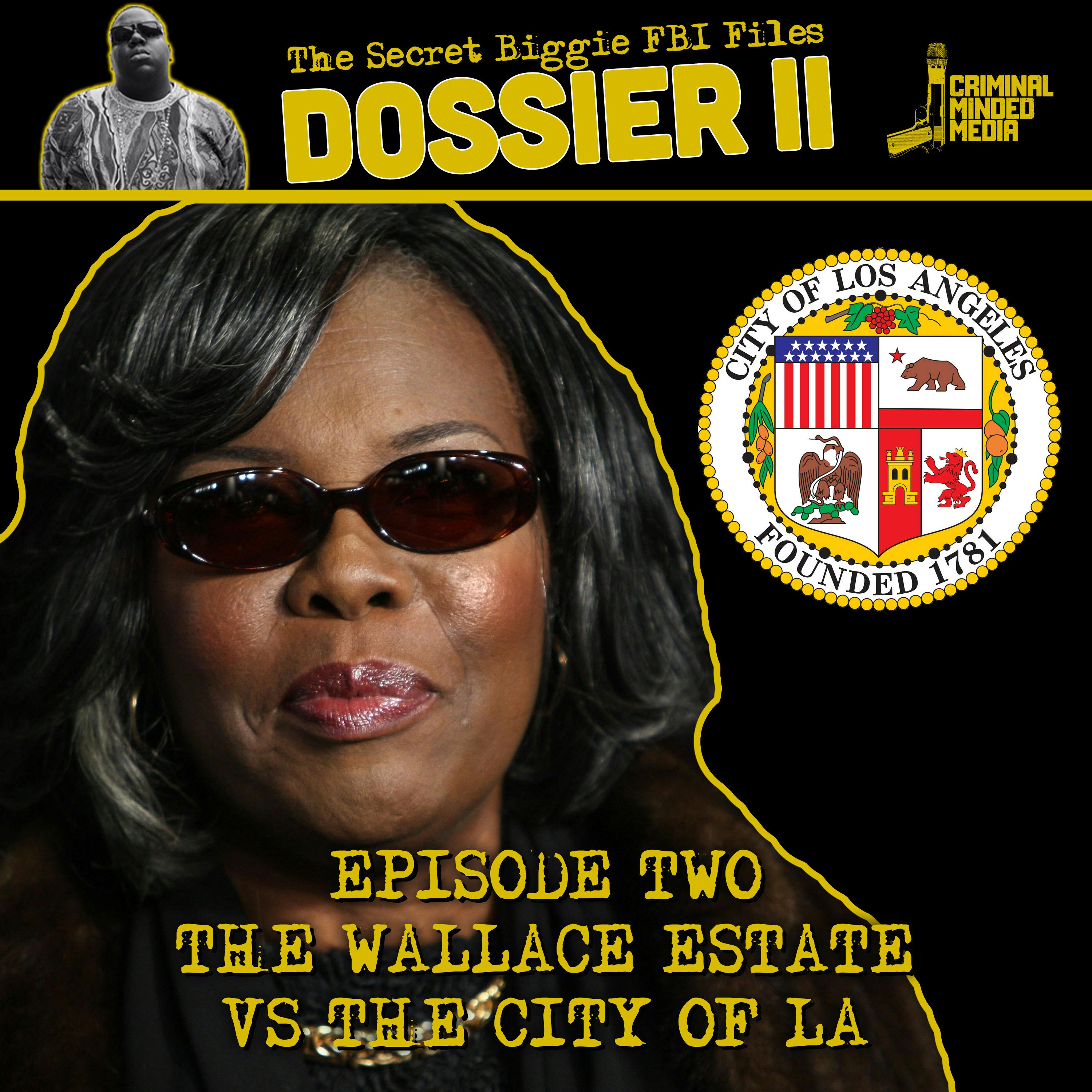 DOSSIER SEASON II - EP. 2: THE WALLACE ESTATE VS. THE CITY OF LA