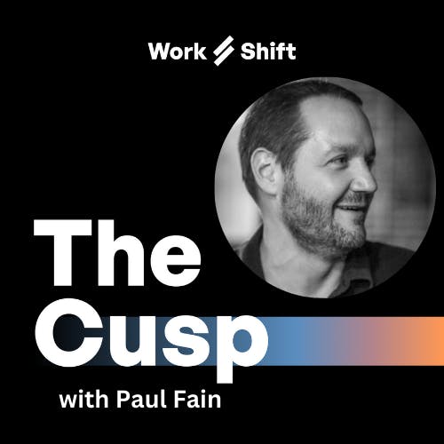 The Cusp with Paul Fain - Podcast Trailer