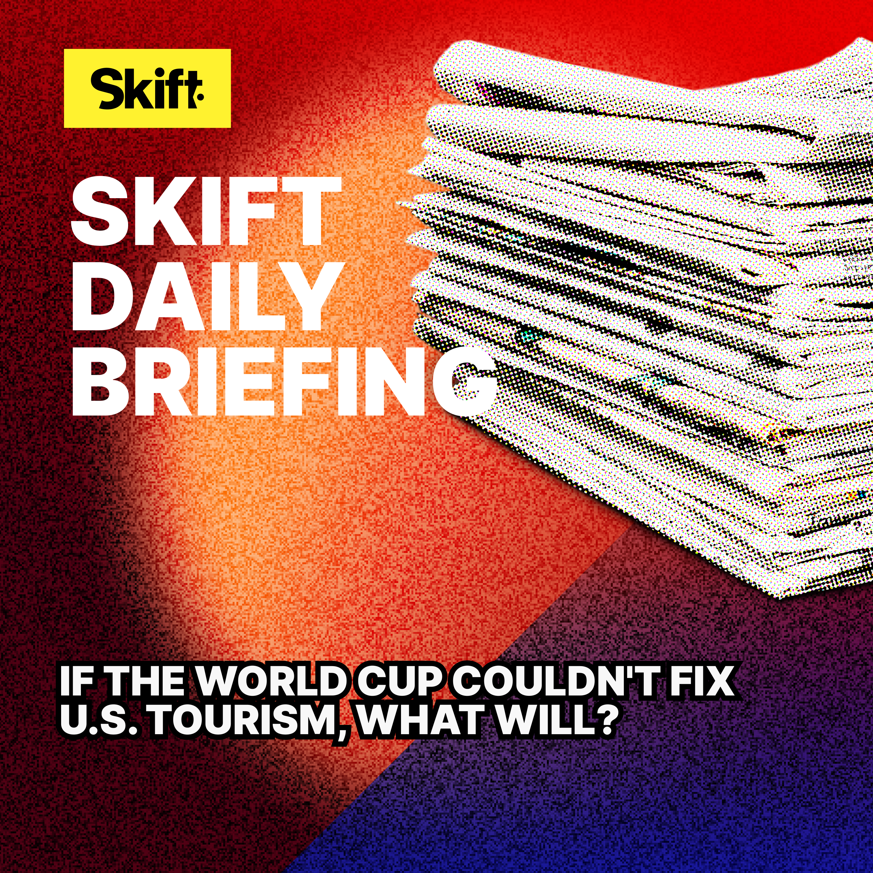 If the World Cup Couldn't Fix U.S. Tourism, What Will? episode artwork