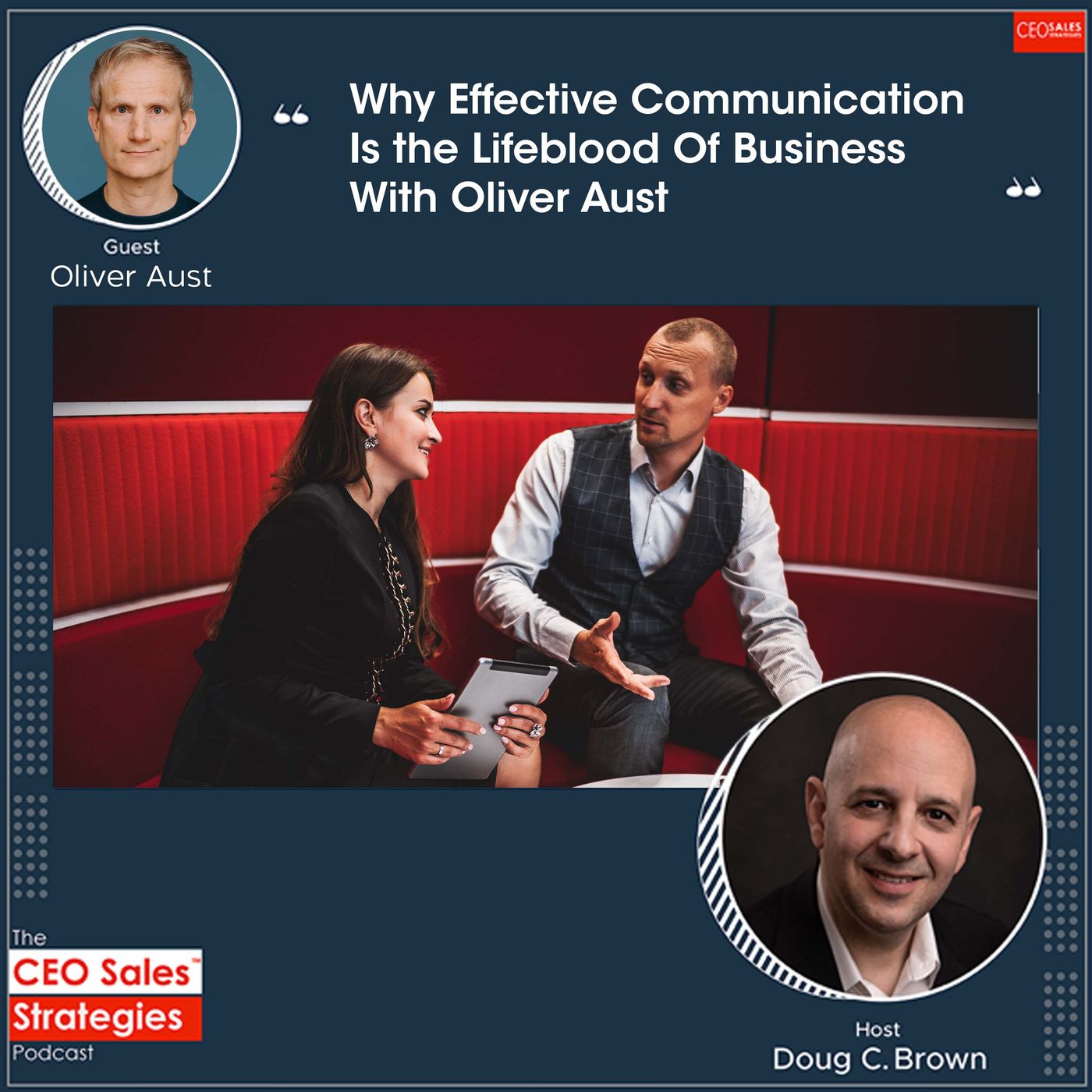 Why Effective Communication Is the Lifeblood Of Business With Oliver Aust [Episode 159] episode artwork