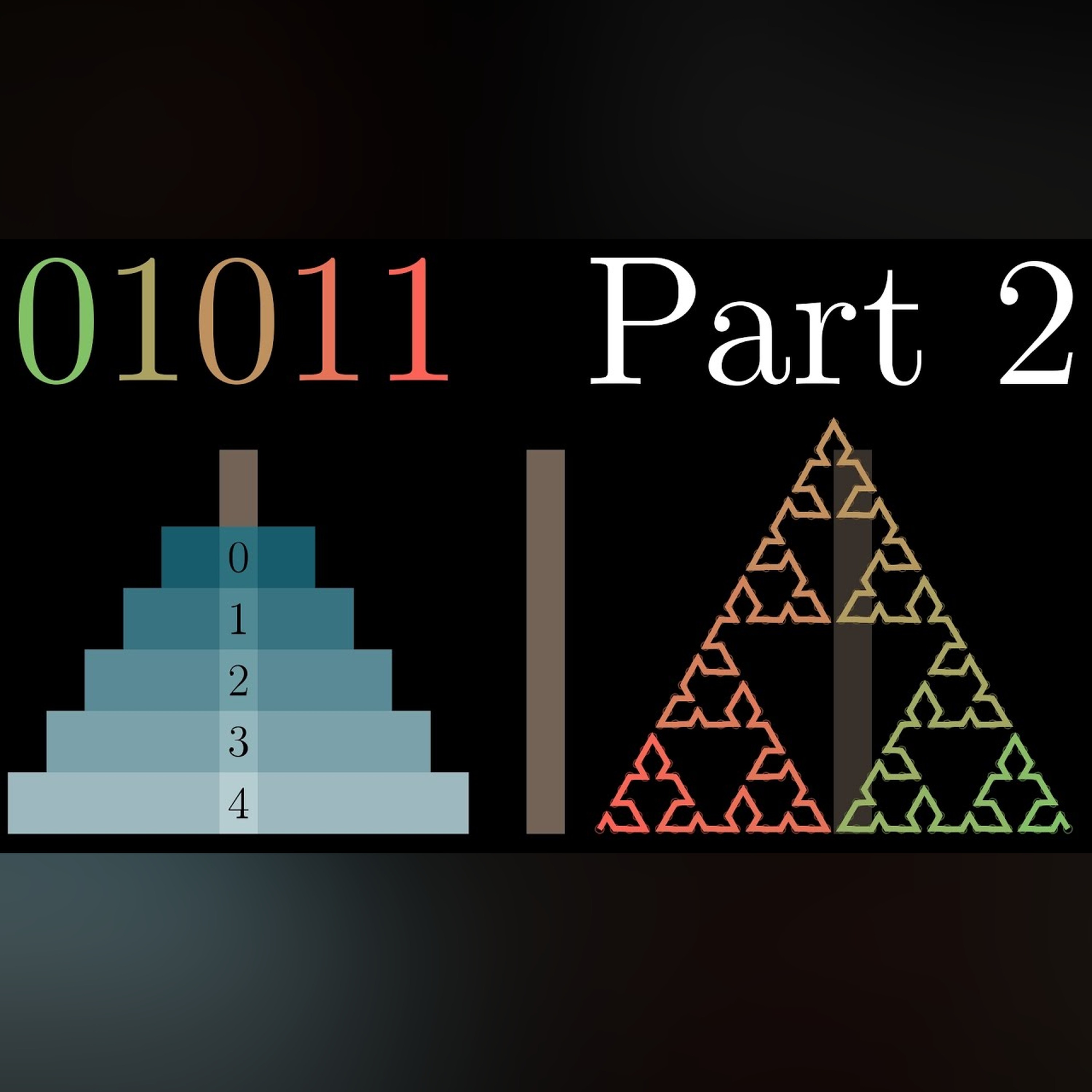 Binary, Hanoi, and Sierpinski, part 2 episode artwork