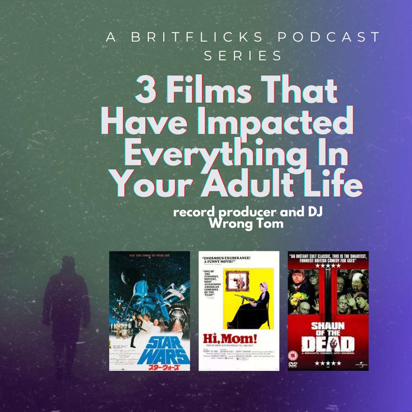 3 FILMS THAT HAVE IMPACTED EVERYTHING IN YOUR ADULT LIFE