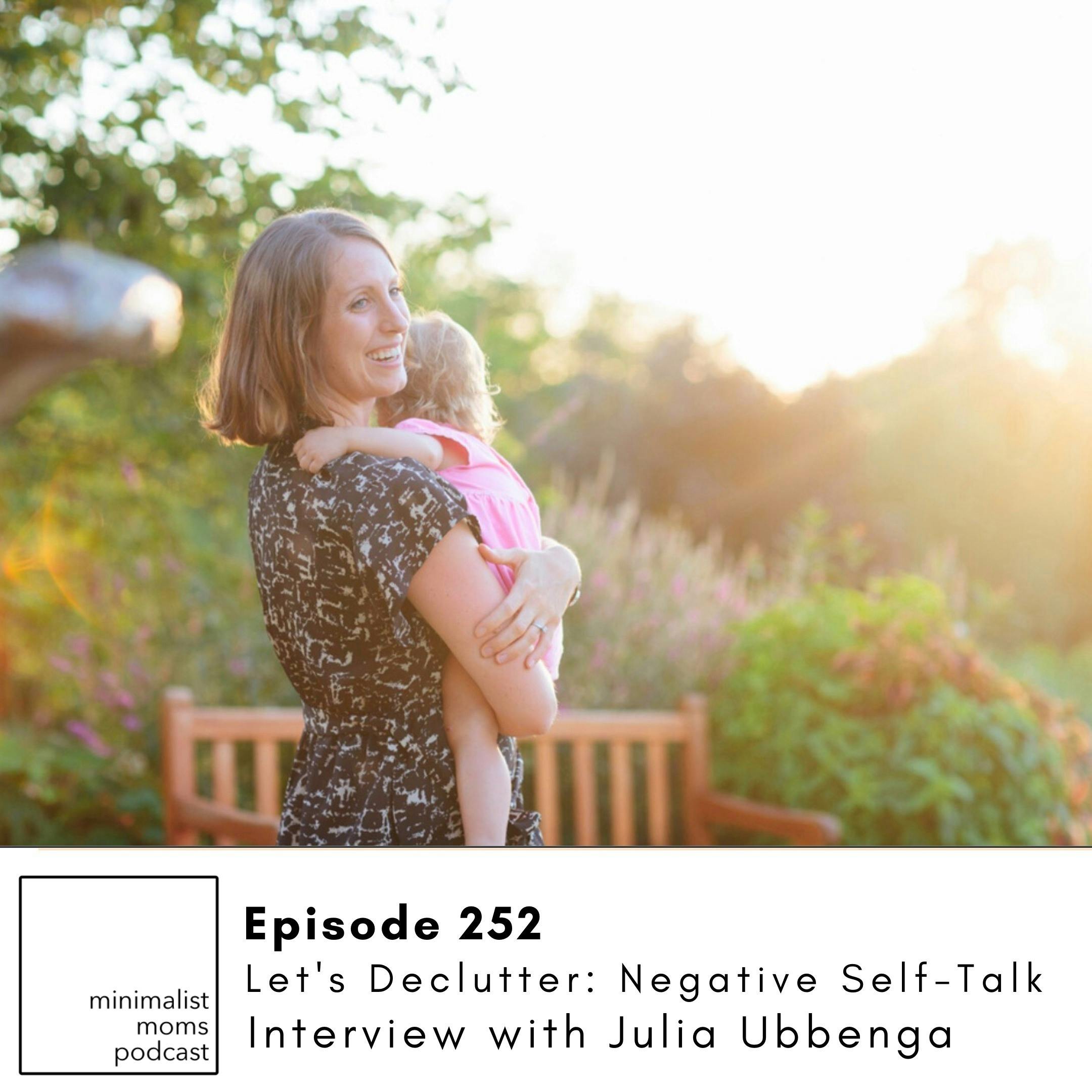 EP252: Let's Declutter: Negative Self-Talk with Julia Ubbenga
