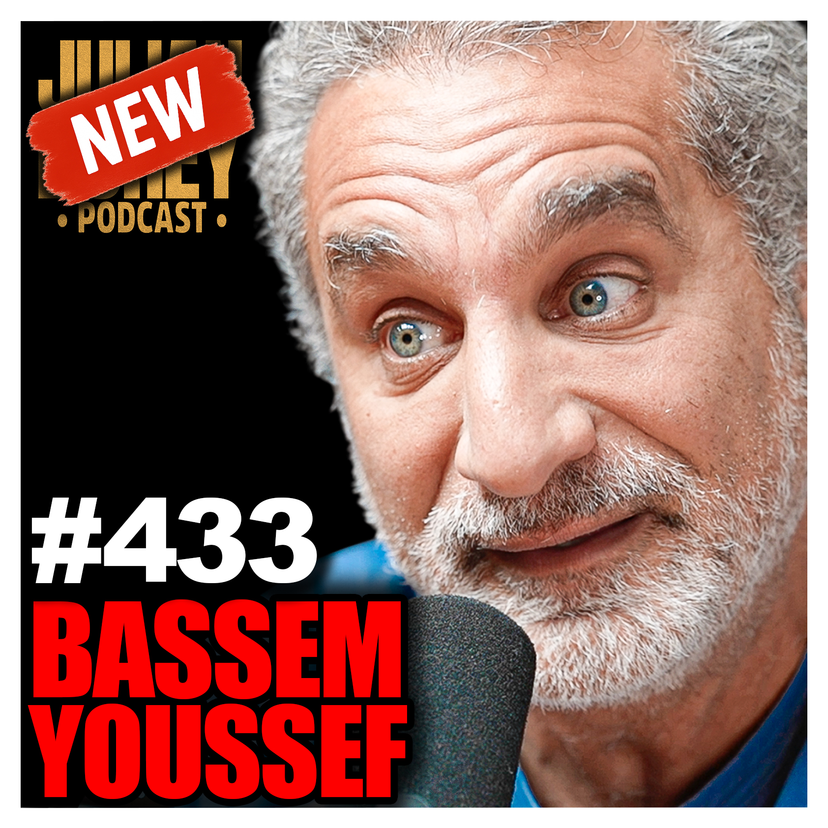 #433 - “They F**king Knew!” - Bassem Youssef on Joining MOSSAD, Netanyahu Plan & his Parents’ Death