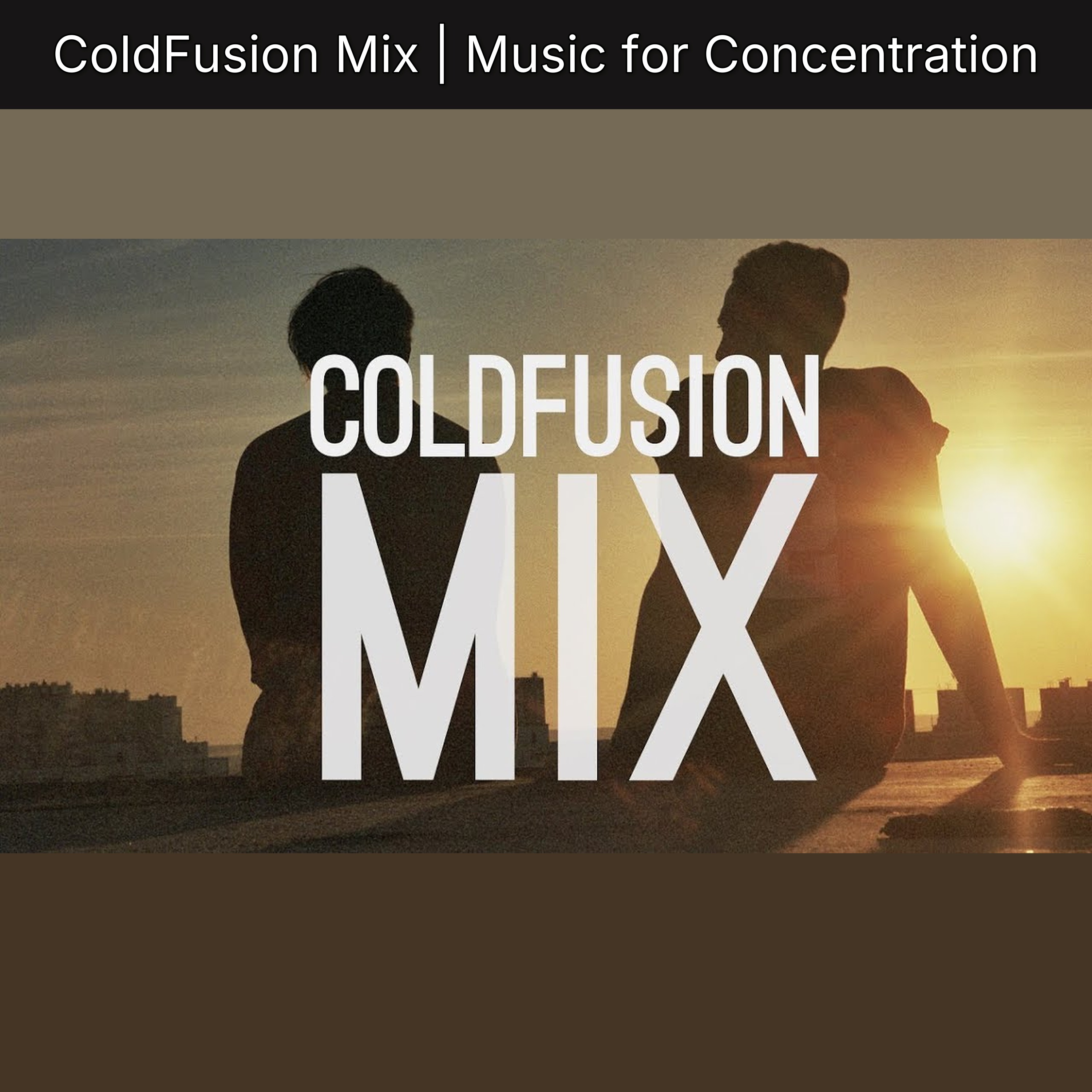 ColdFusion Mix | Music for Concentration