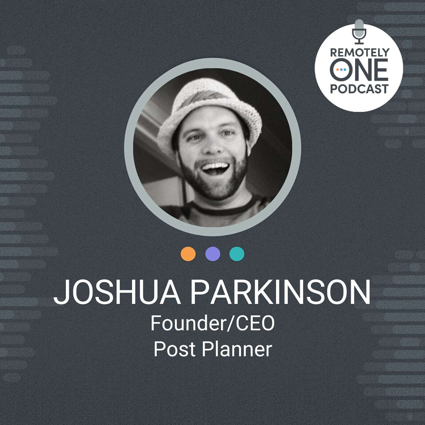 Leveraging Global Talent: The Story Behind Post Planner’s Success with Joshua Parkinson - ep. 106