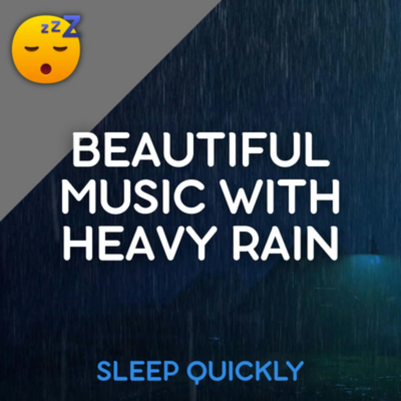 😴🌧️🎵 Beautiful MUSIC with Heavy RAIN for SLEEP episode artwork