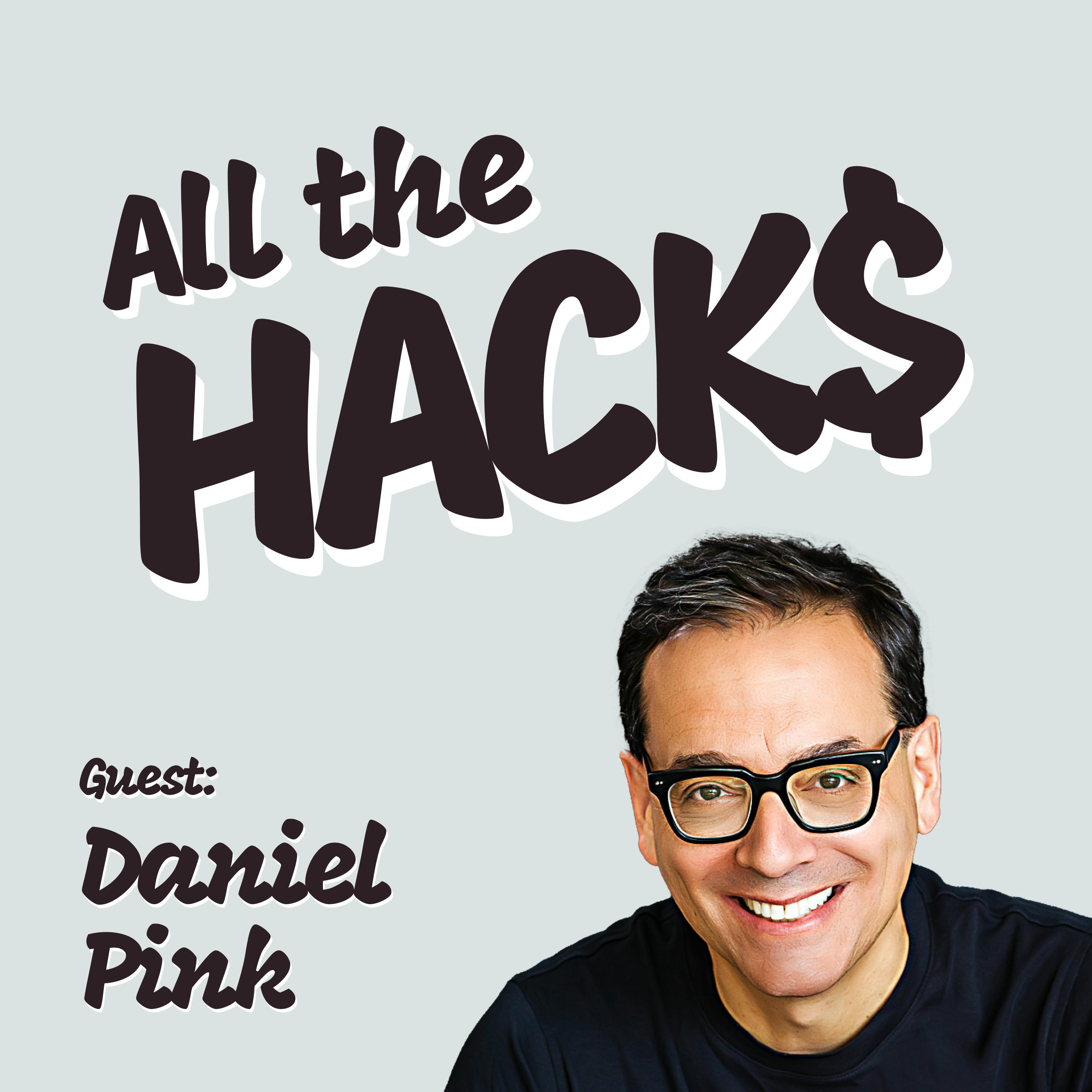 The Science-Based Tactics of Persuasion with Daniel Pink