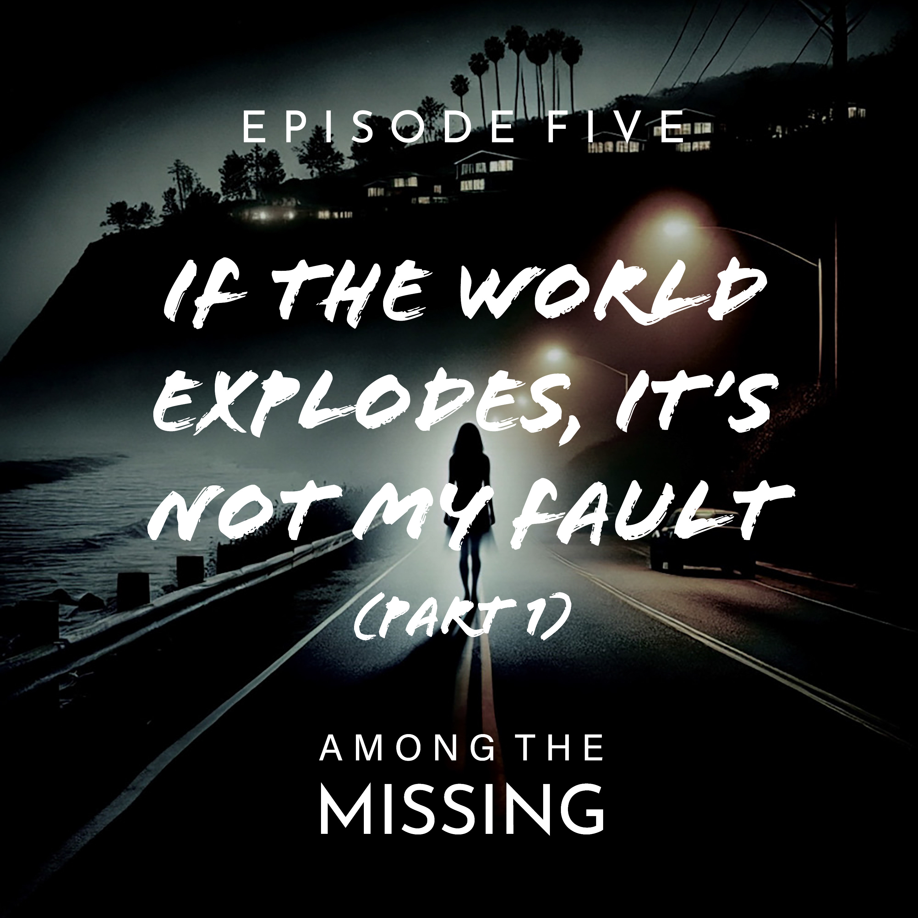 If the World Explodes, it's Not My Fault - Part 1