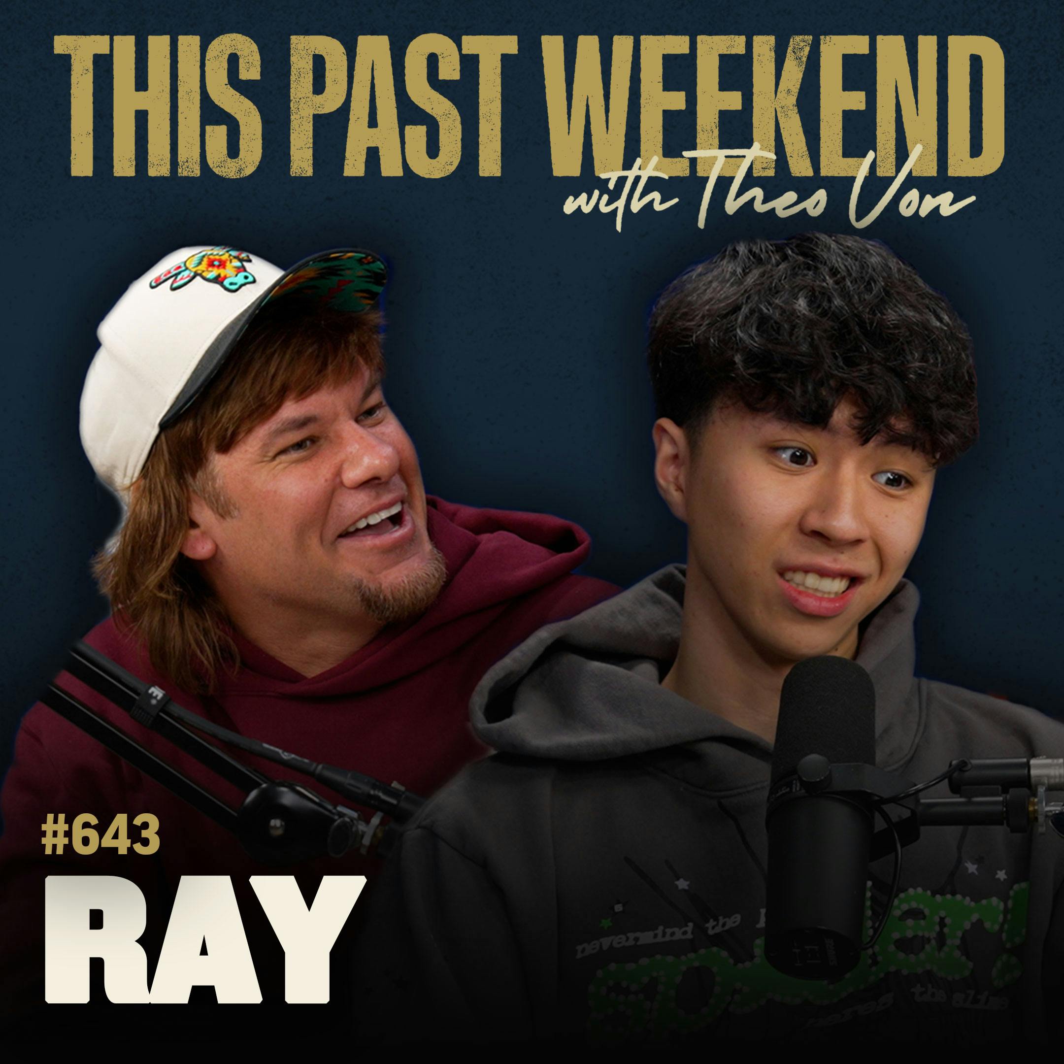 #643 - Ray podcast