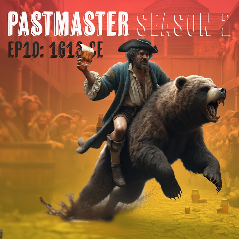 Bear-Baiting and Swan Burgers: A day out in 1613 London (ft. Marc Zakian)