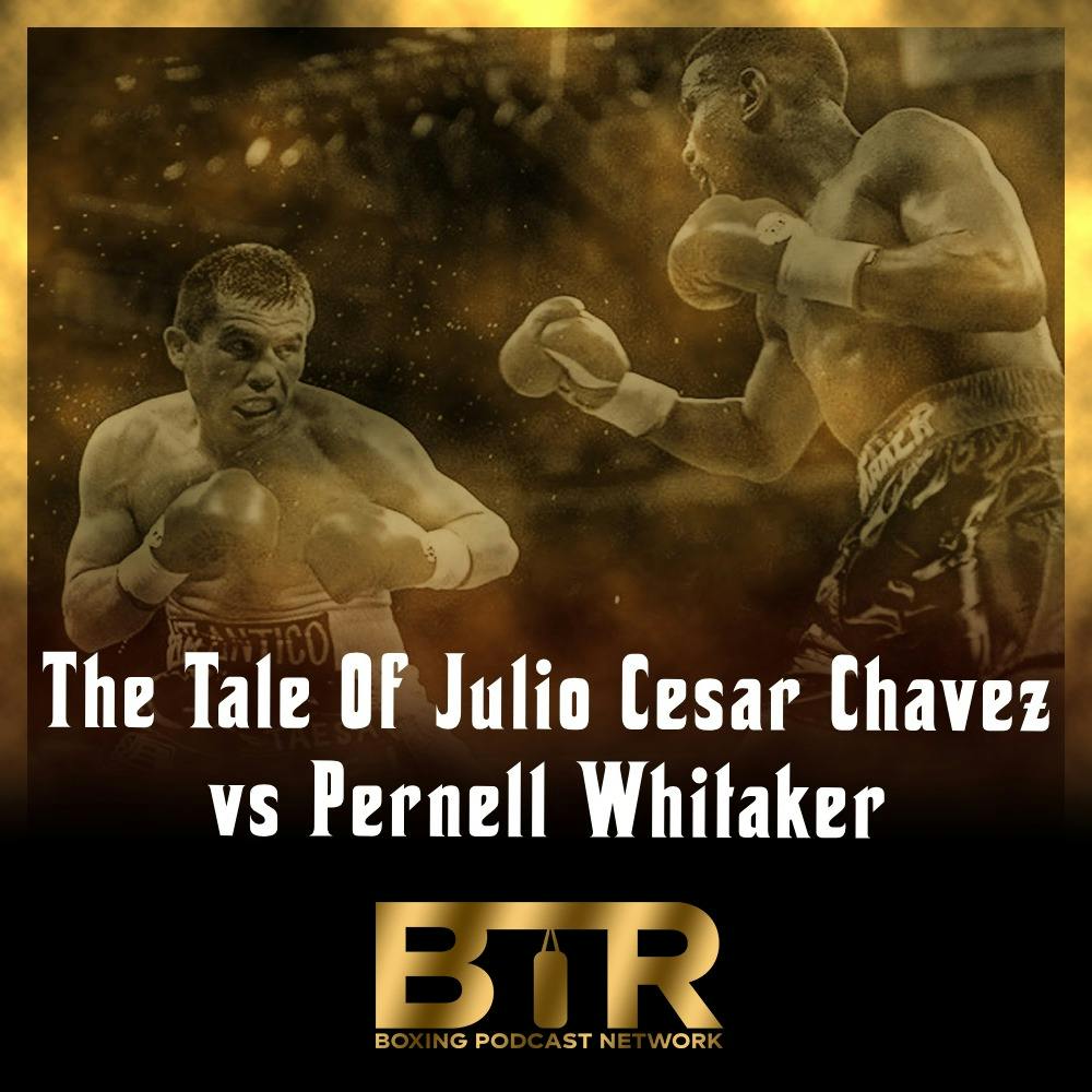 Legendary Nights S4 E7 - The Tale Of  Pernell Whitaker vs. Julio César Chávez
