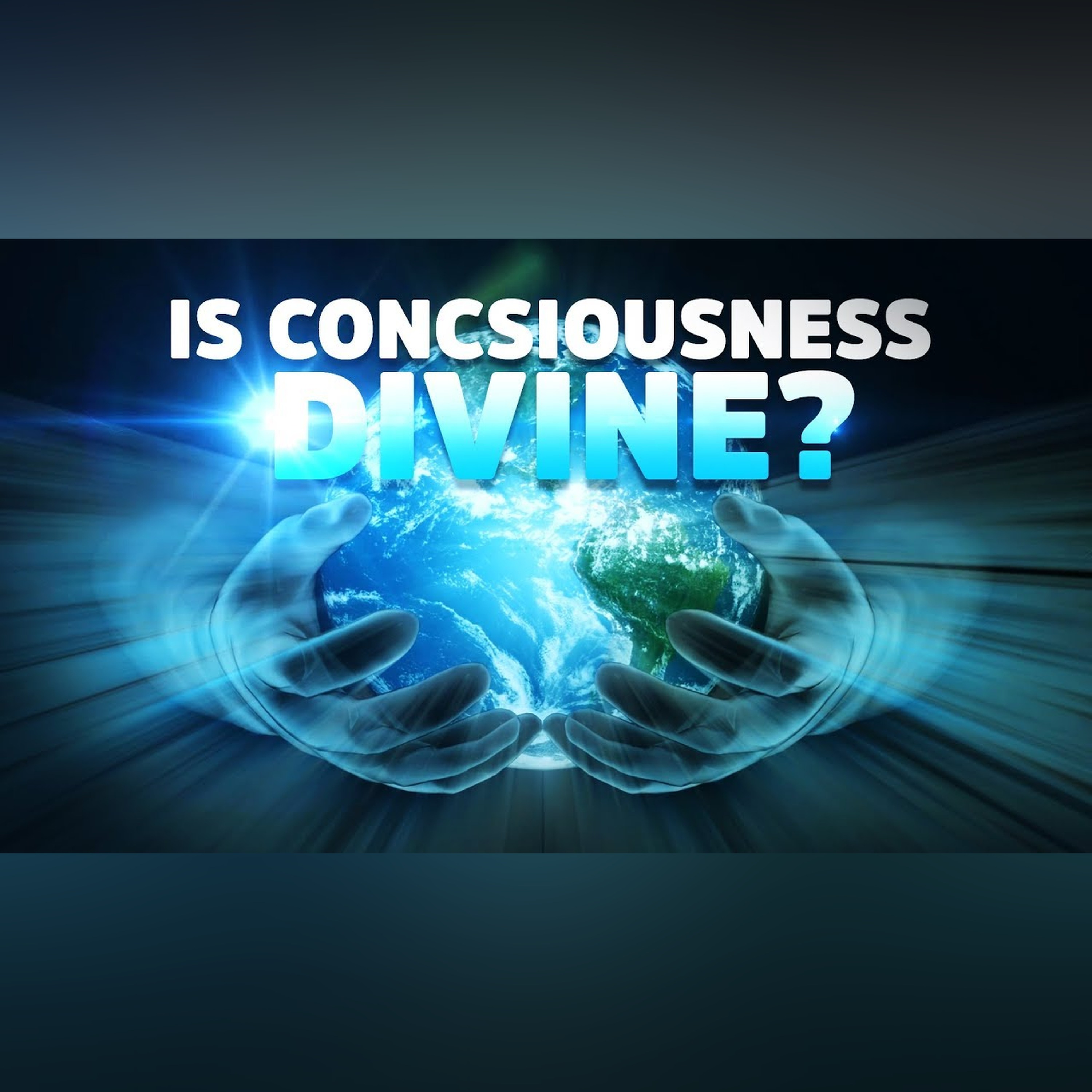 Is consciousness God? And where is it located?
