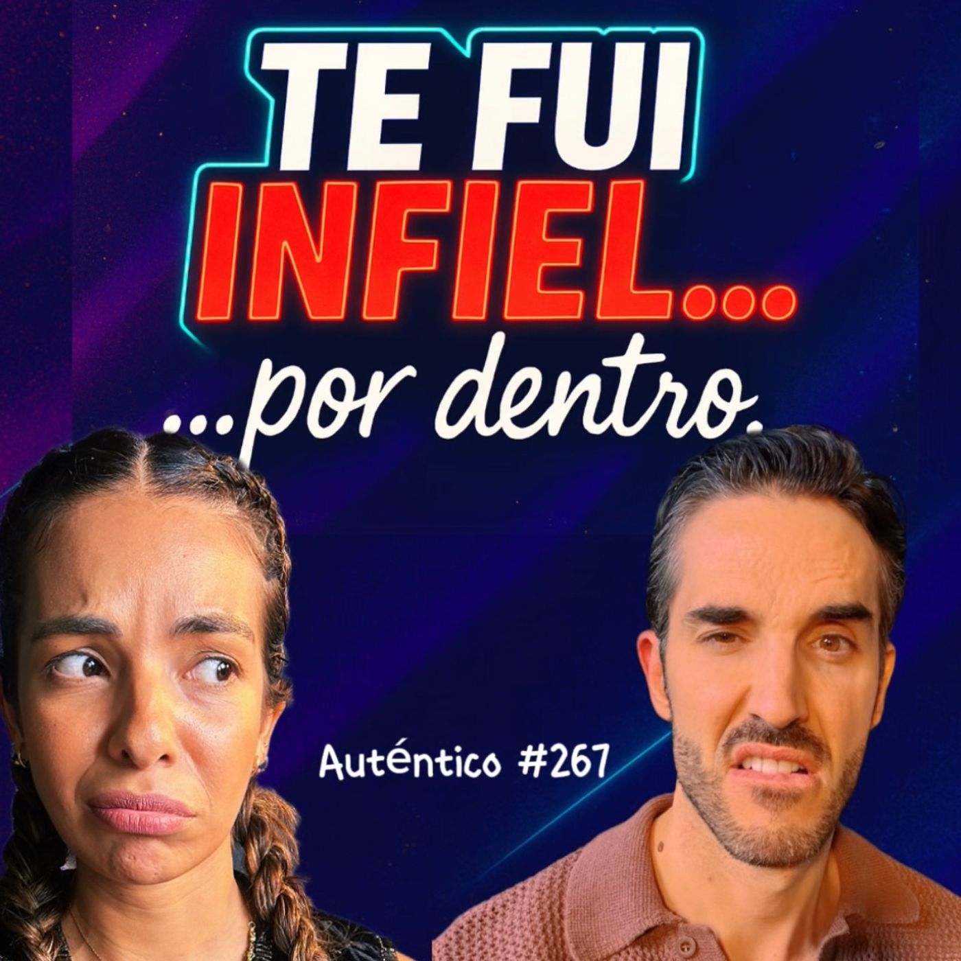 Te fui INFIEL…por dentro | Auténtico #267 episode artwork