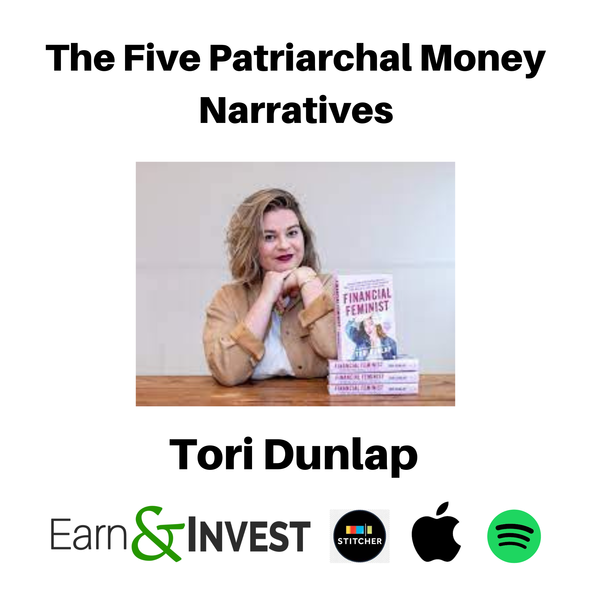 The Five Patriarchal Money Narratives w/ Tori Dunlap