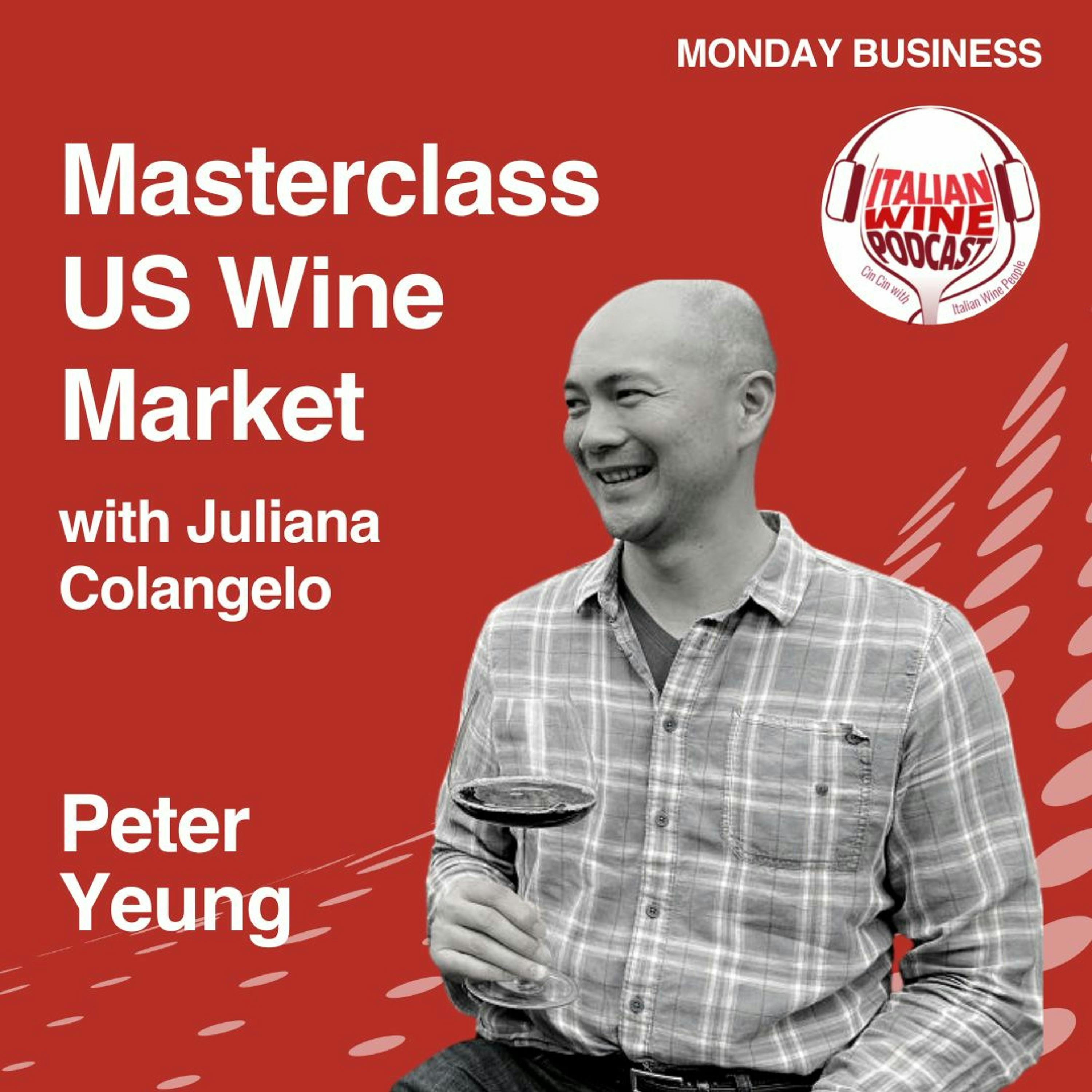 Ep. 1324 Peter Yeung | Masterclass US Wine Market With Juliana Colangelo