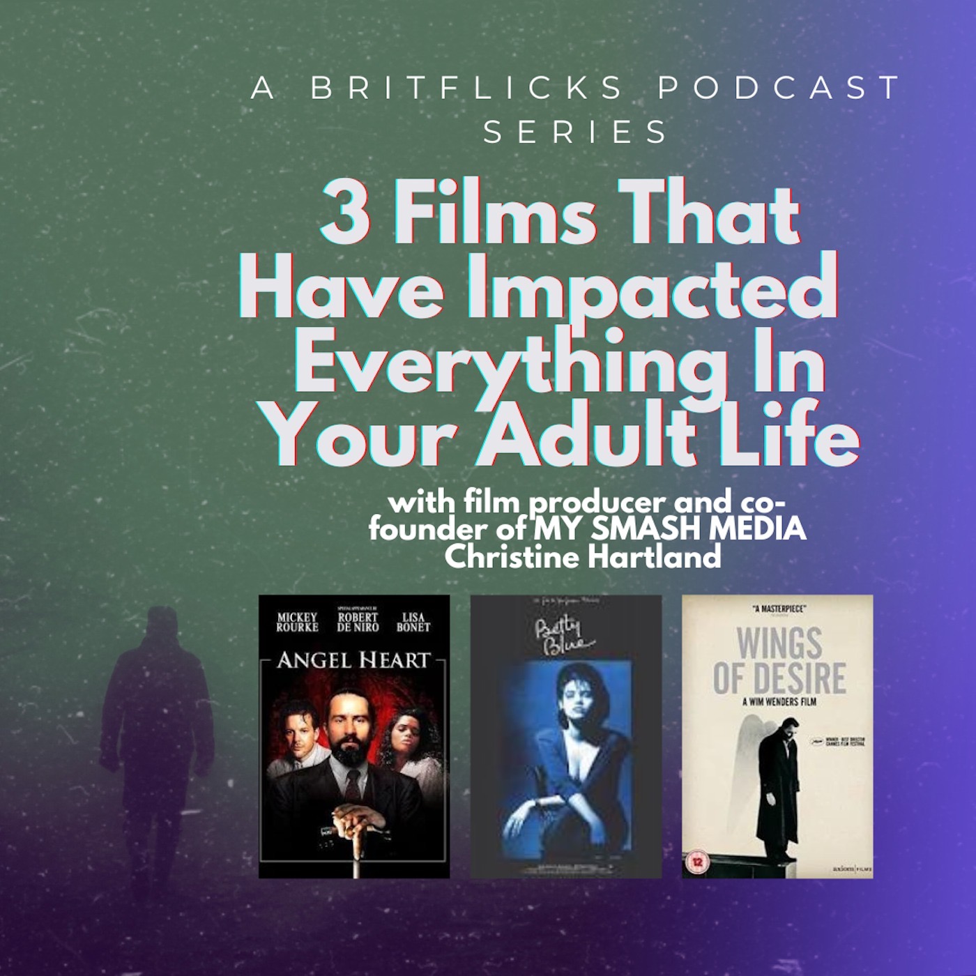 3 FILMS THAT HAVE IMPACTED EVERYTHING IN YOUR ADULT LIFE