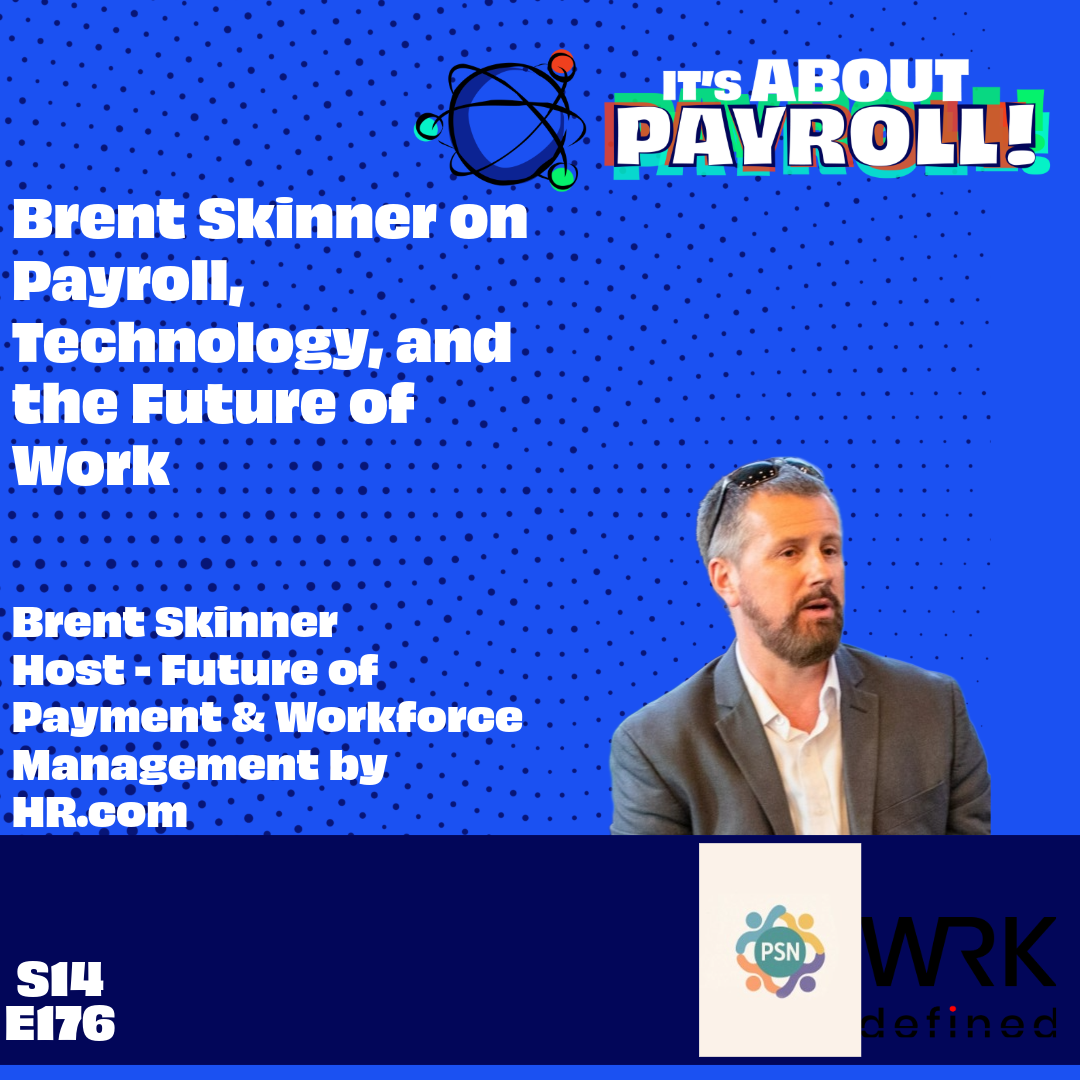 Brent Skinner on Payroll, Technology, and the Future of Work