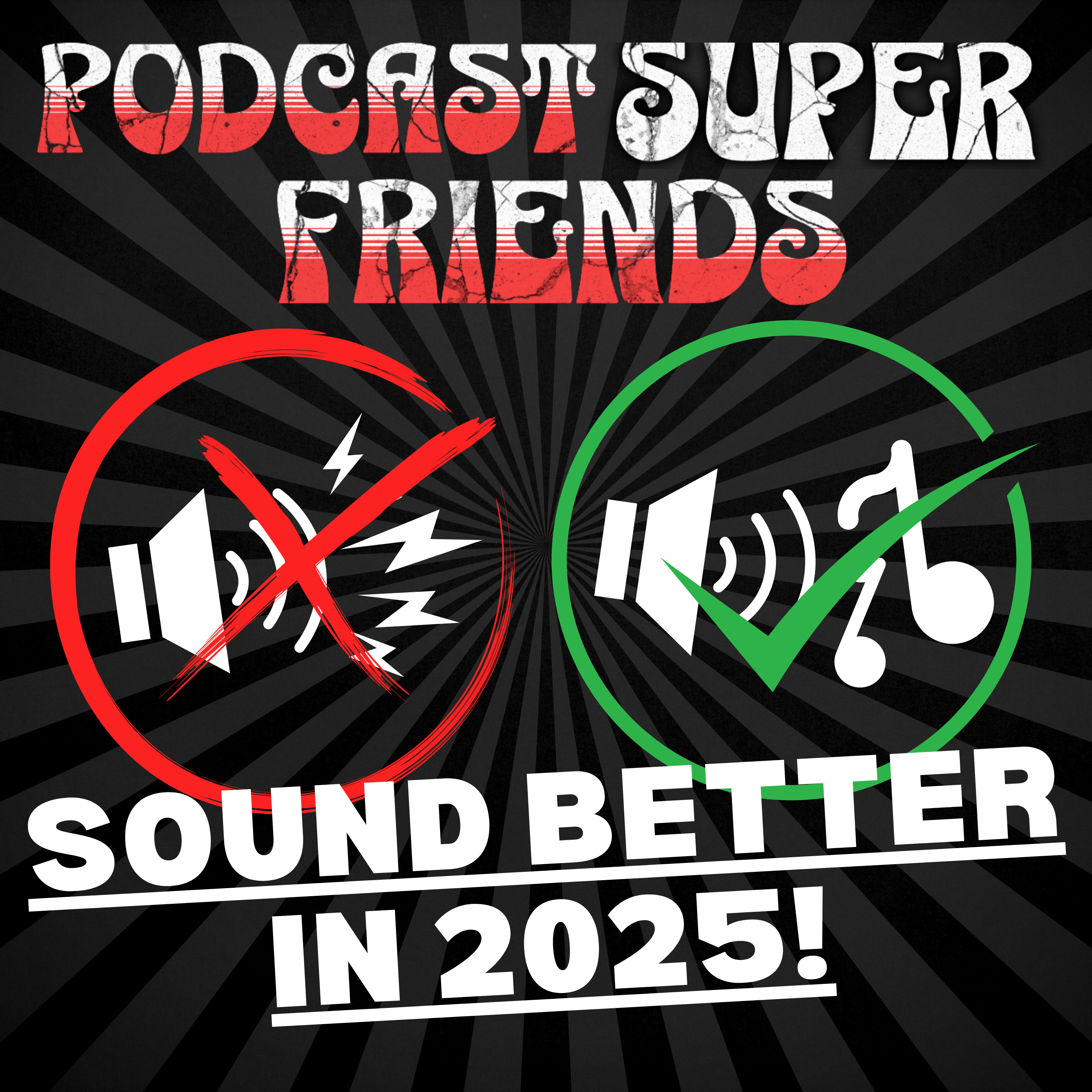 Sound Better in 2025!