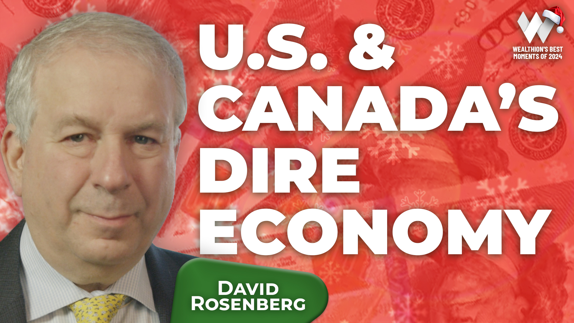 Wealthion’s Best Of 2024: David Rosenberg