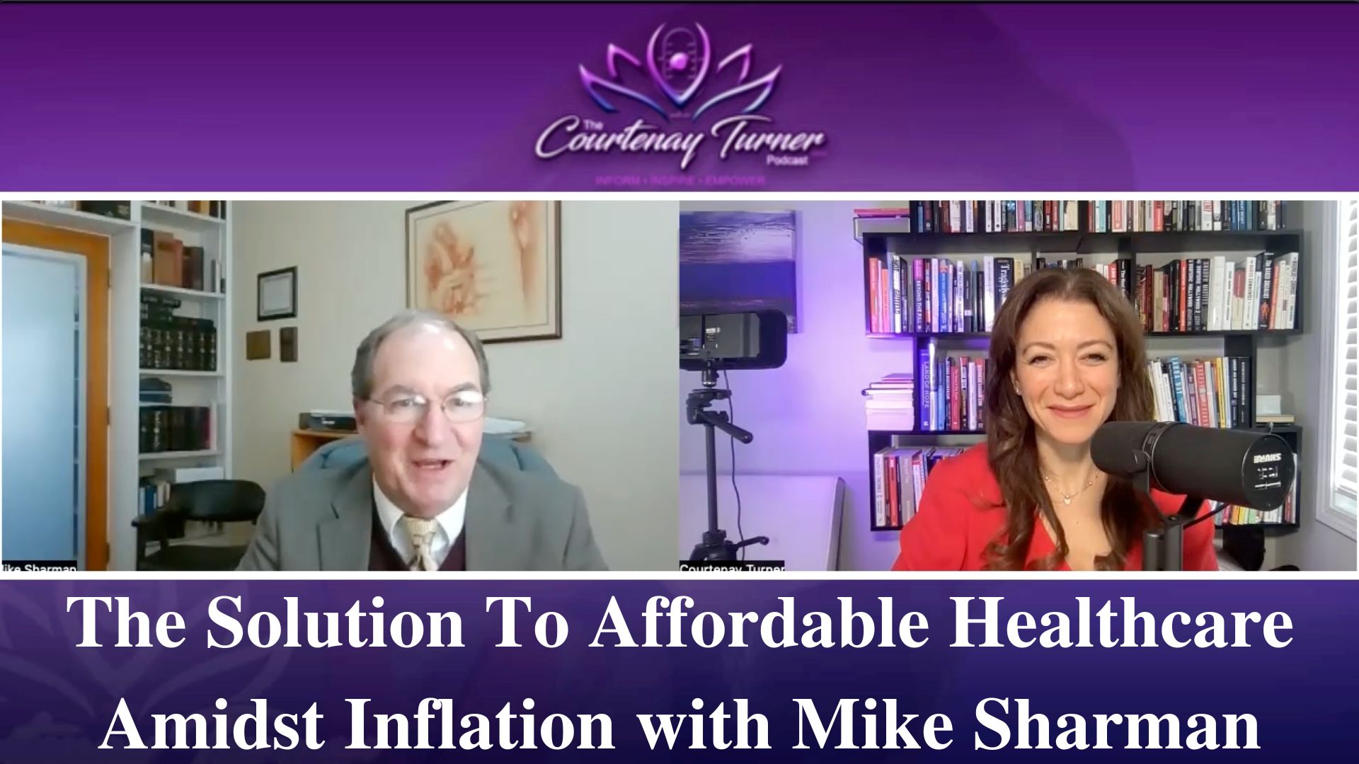 The Solution To Affordable Healthcare Amidst Inflation with Mike Sharman | The Courtenay Turner Podcast