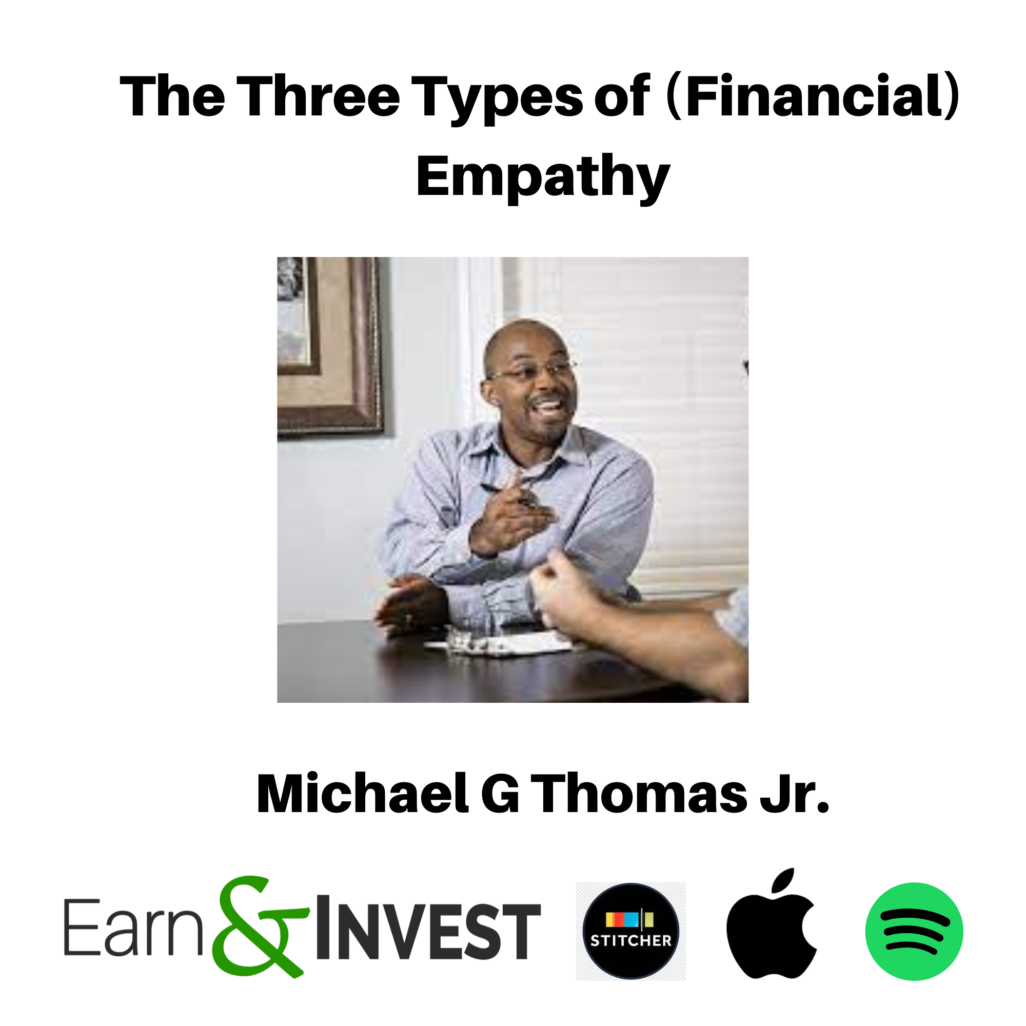 The Three Types of (Financial) Empathy w/ Michael G Thomas Jr.