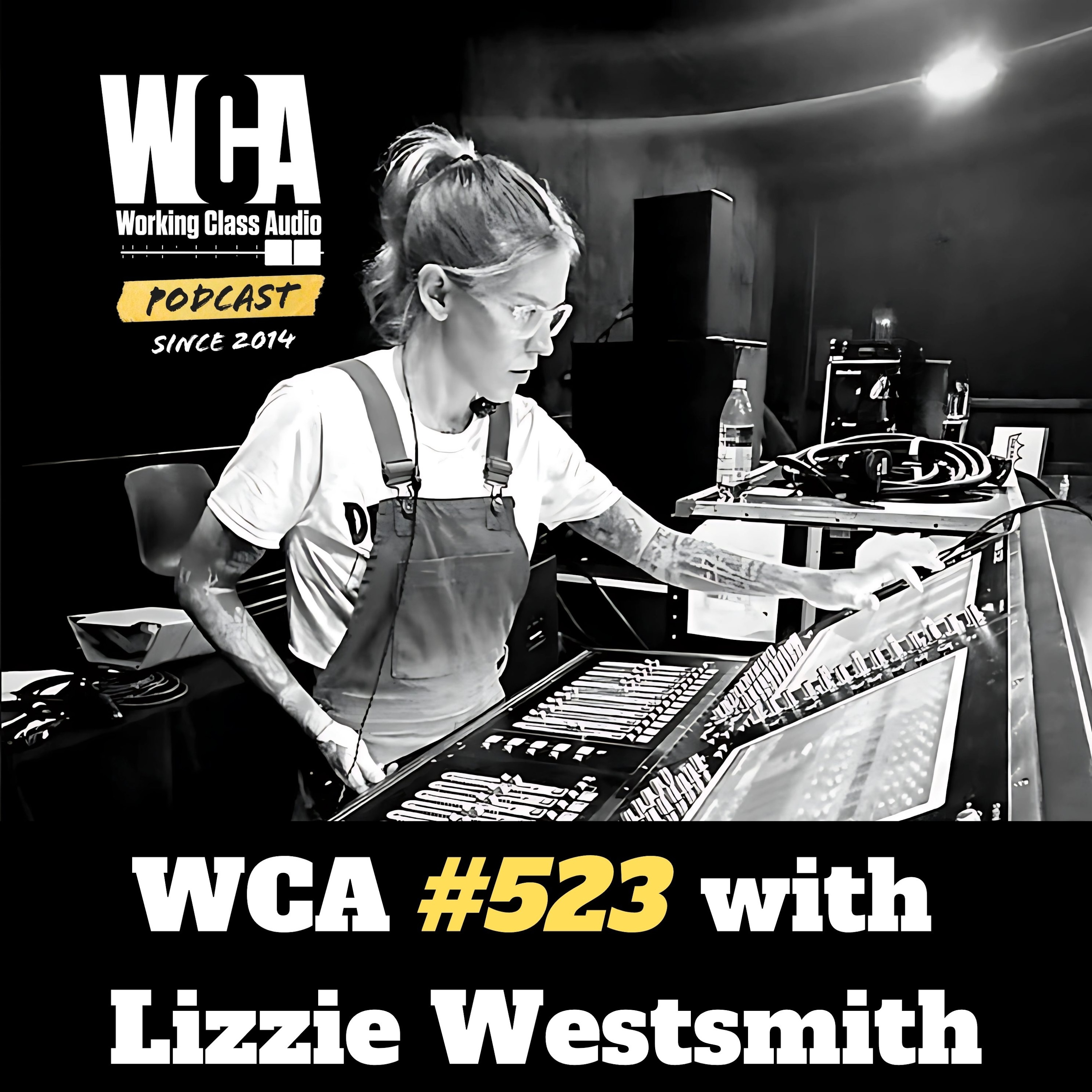 WCA #523 with Lizzie Westsmith – Role of a Monitor Engineer, Touring Life Balance, Community, and 924 Gilman Influence