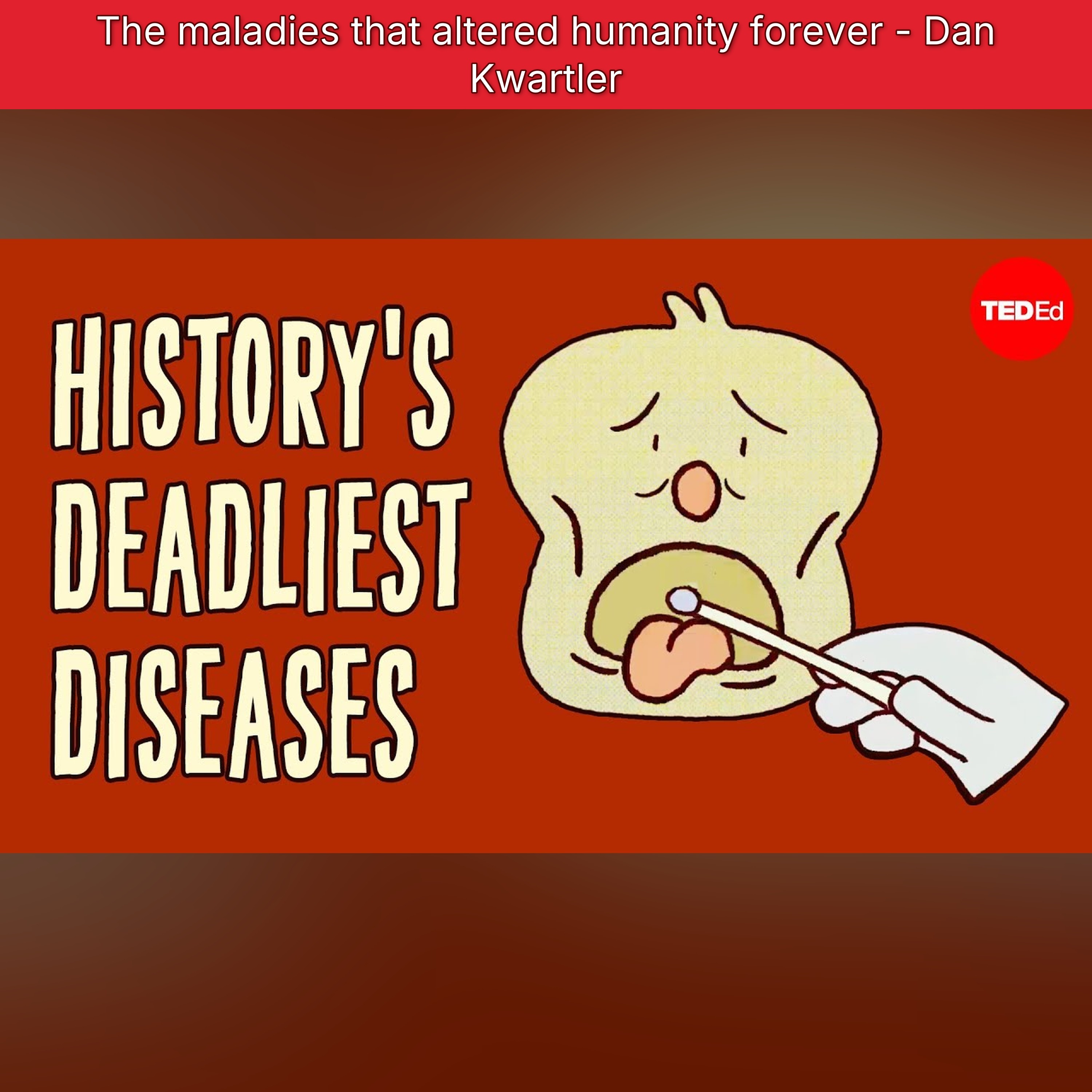 The maladies that altered humanity forever - Dan Kwartler episode artwork