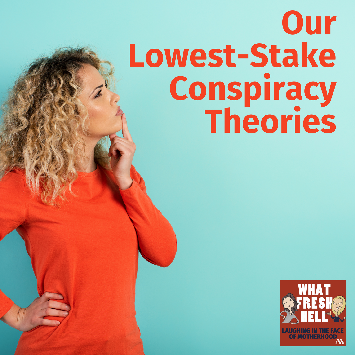 Our Lowest-Stake Conspiracy Theories