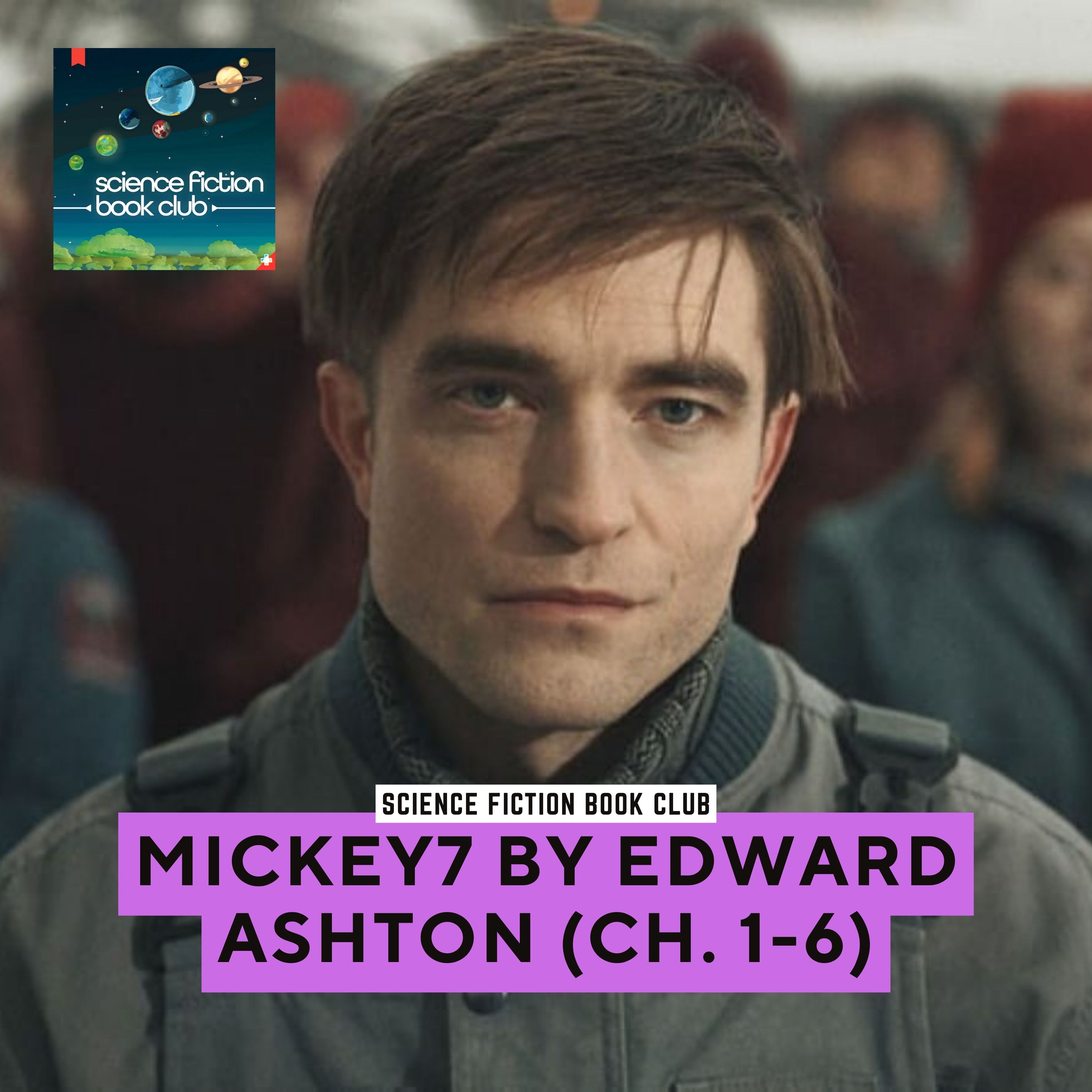 Mickey7 by Edward Ashton I Ch. 1-6 episode artwork