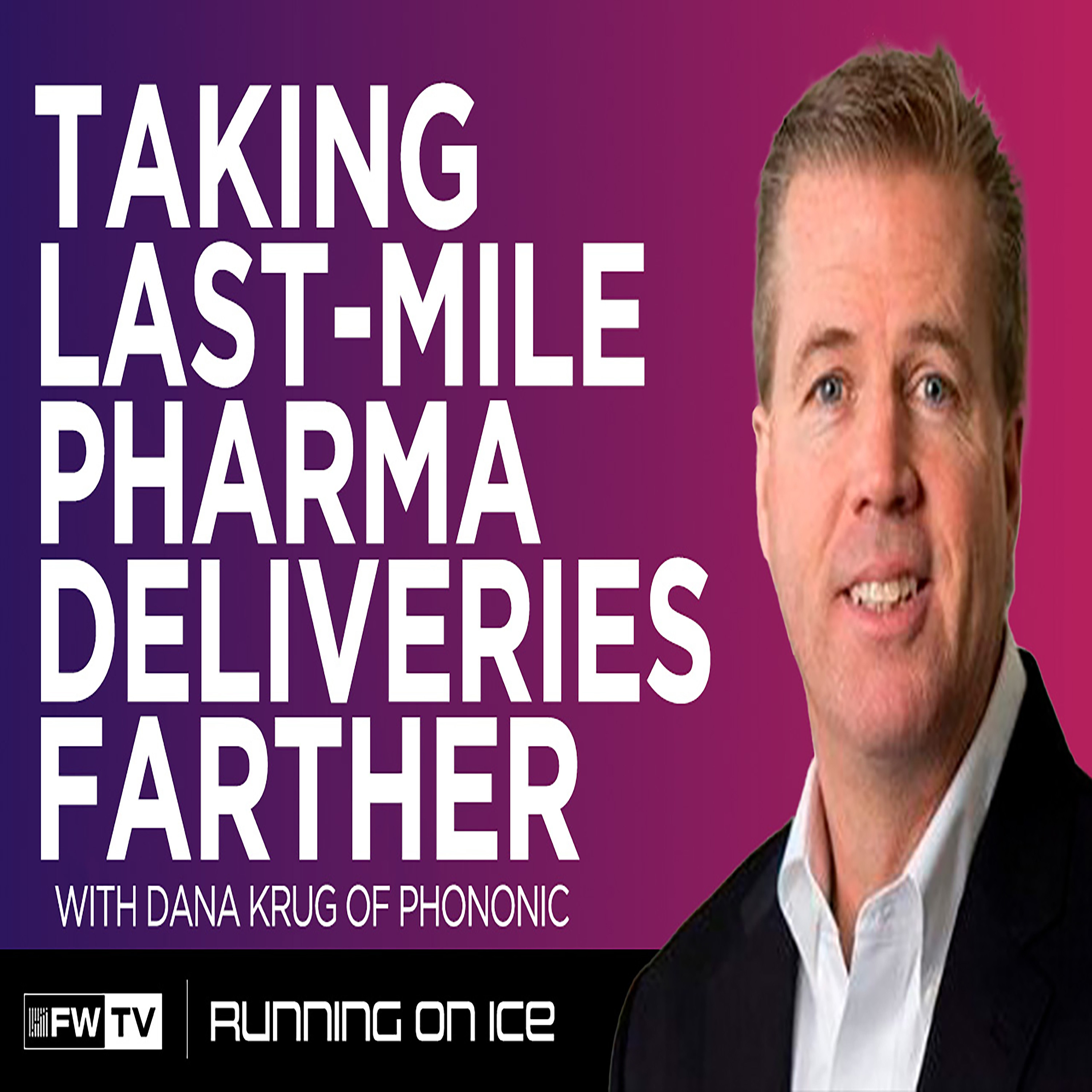 Taking Last-Mile Pharma Deliveries Farther Running on Ice EP107