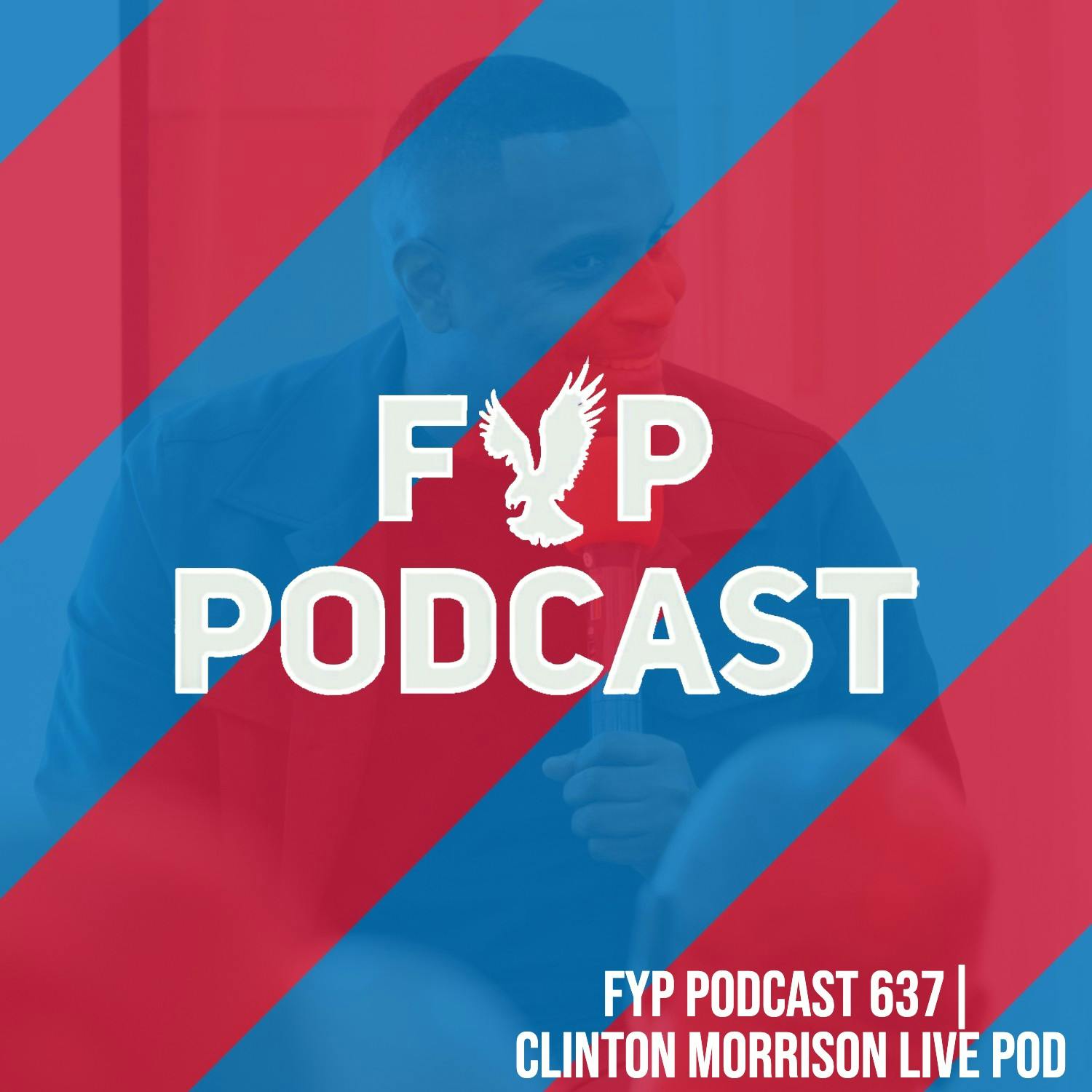 637 | CLINTON MORRISON LIVE PODCAST 637 | CLINTON MORRISON LIVE PODCAST
