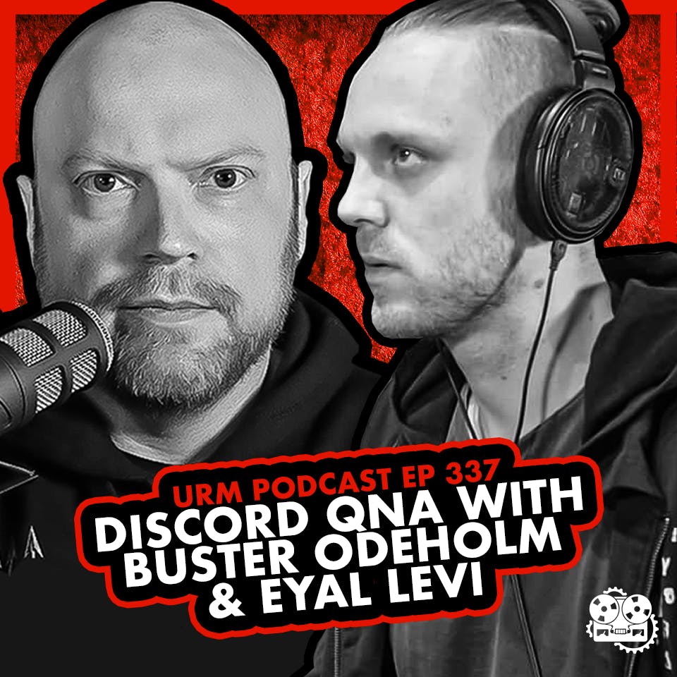 EP 337  Discord QNA With Buster Odeholm & Eyal Levi