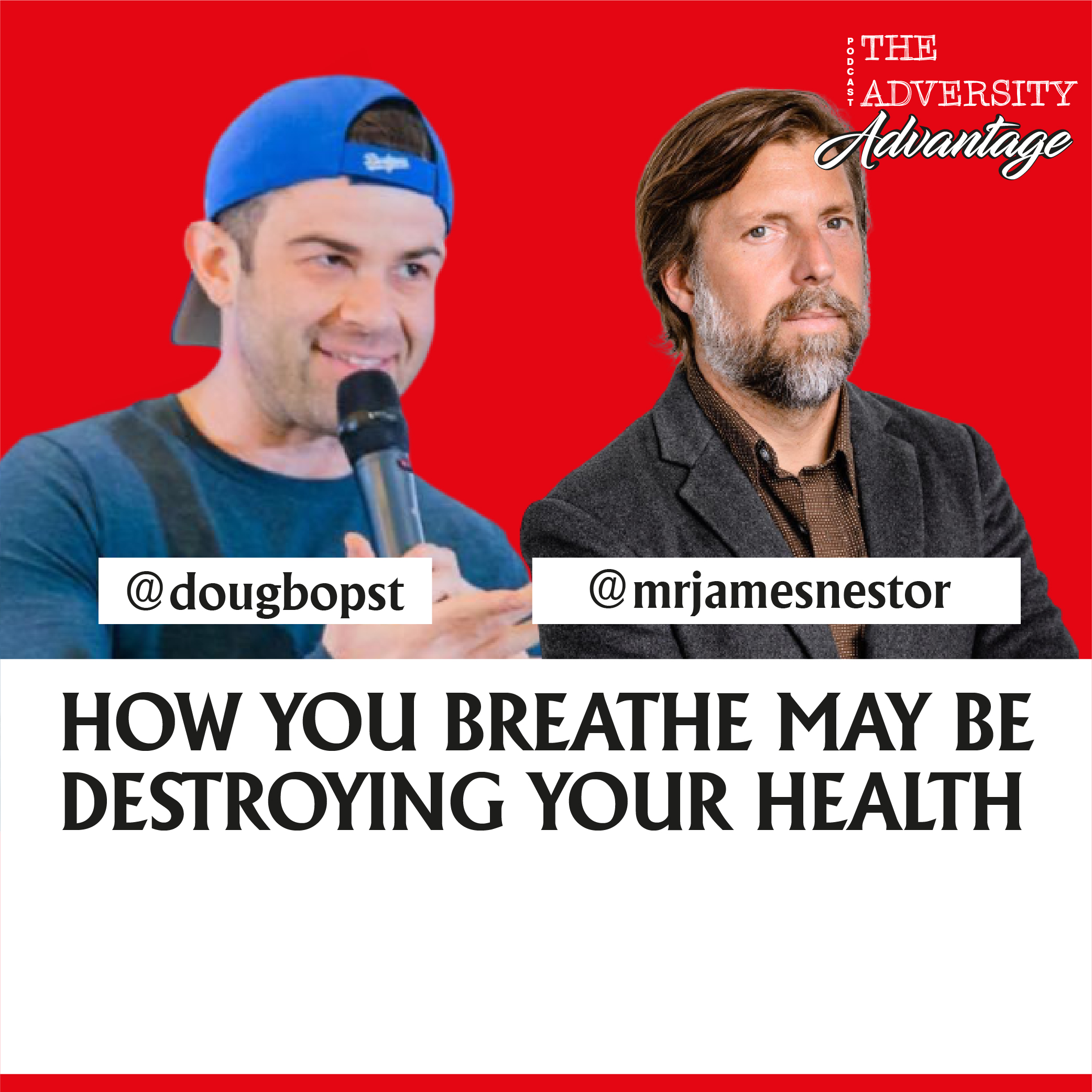 James Nestor - How You Breathe May Be Destroying Your Health