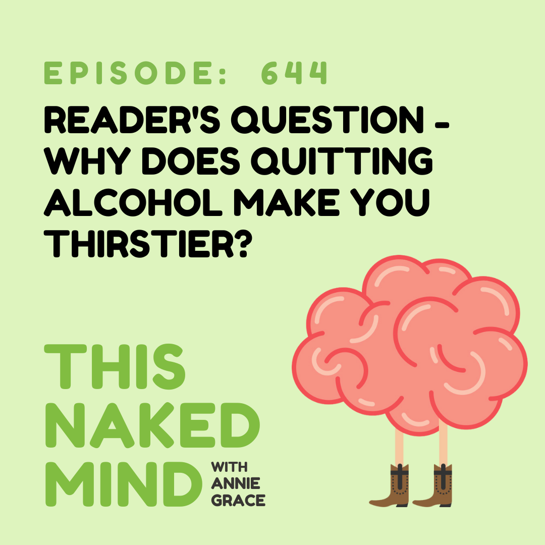 EP 644: Reader's Question - Why does quitting alcohol make you thirstier?