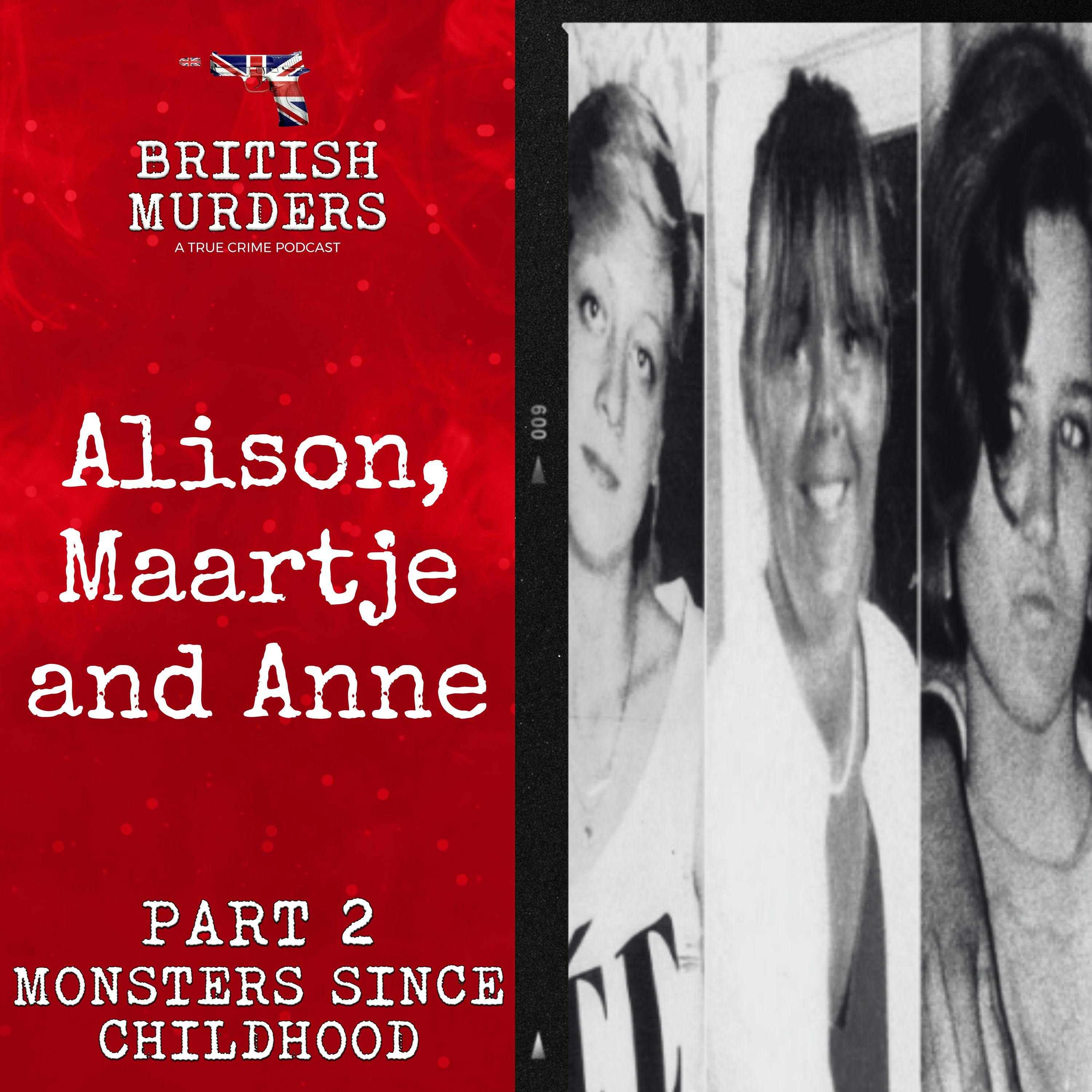 Alison, Maartje and Anne | Part 2: Monsters Since Childhood