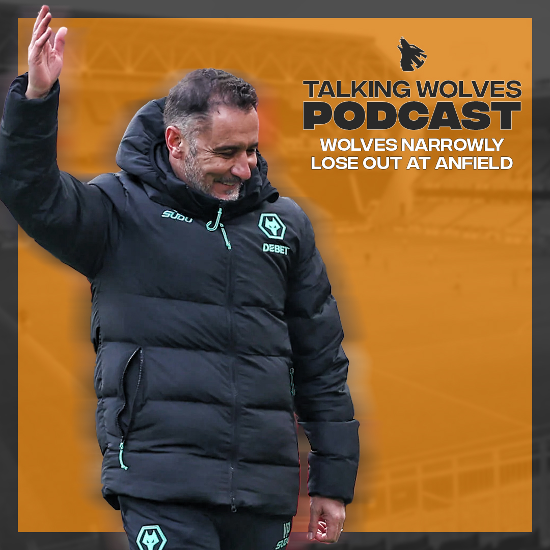 Wolves Narrowly Lose Out At Anfield - Talking Wolves Podcast episode artwork