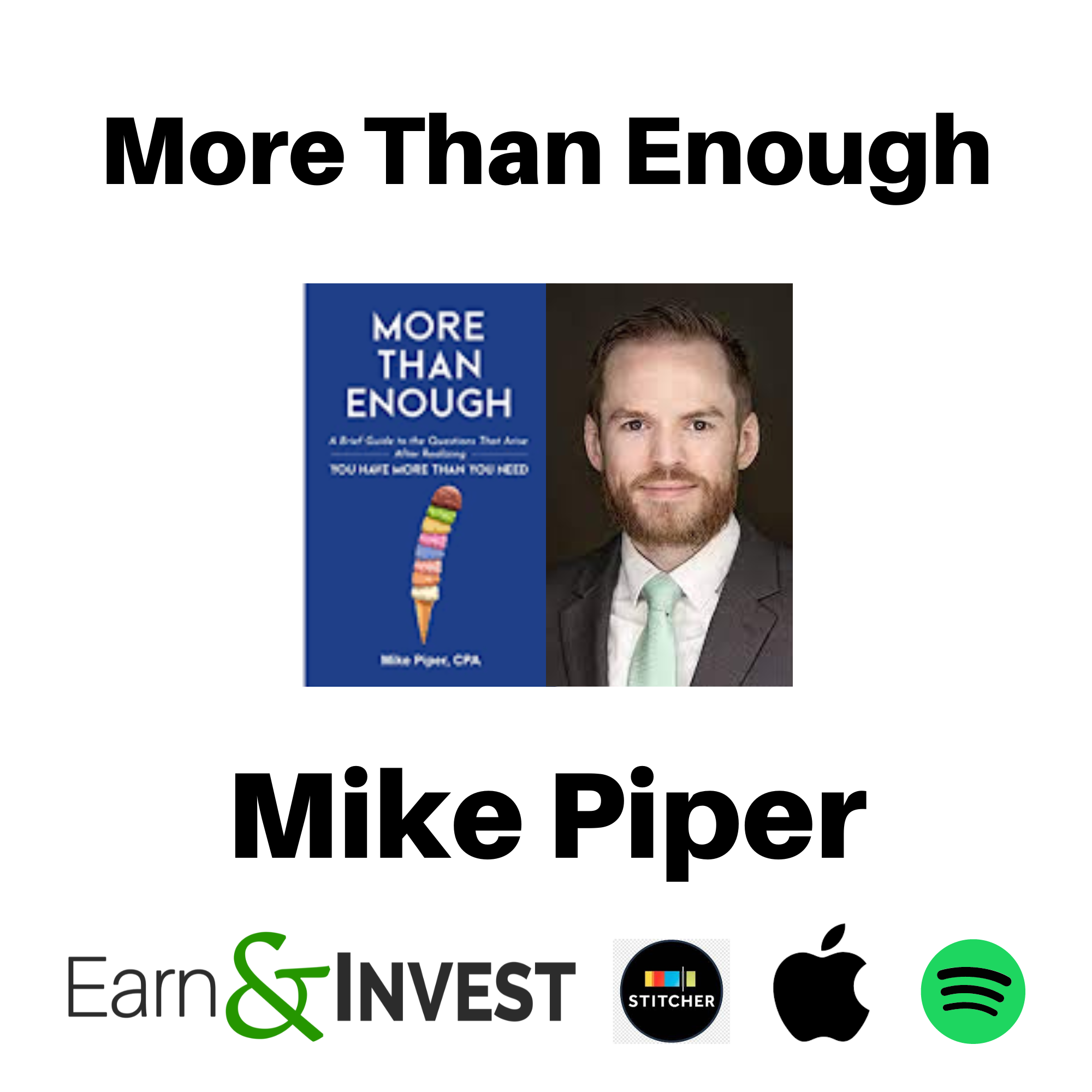 More Than You Will Ever Need w/ Mike Piper