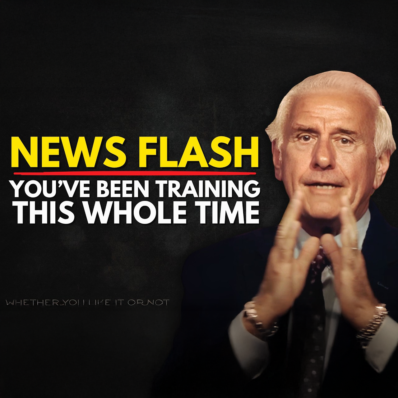 You Trained for This Life—Whether You Meant To or Not | Jim Rohn Motivation