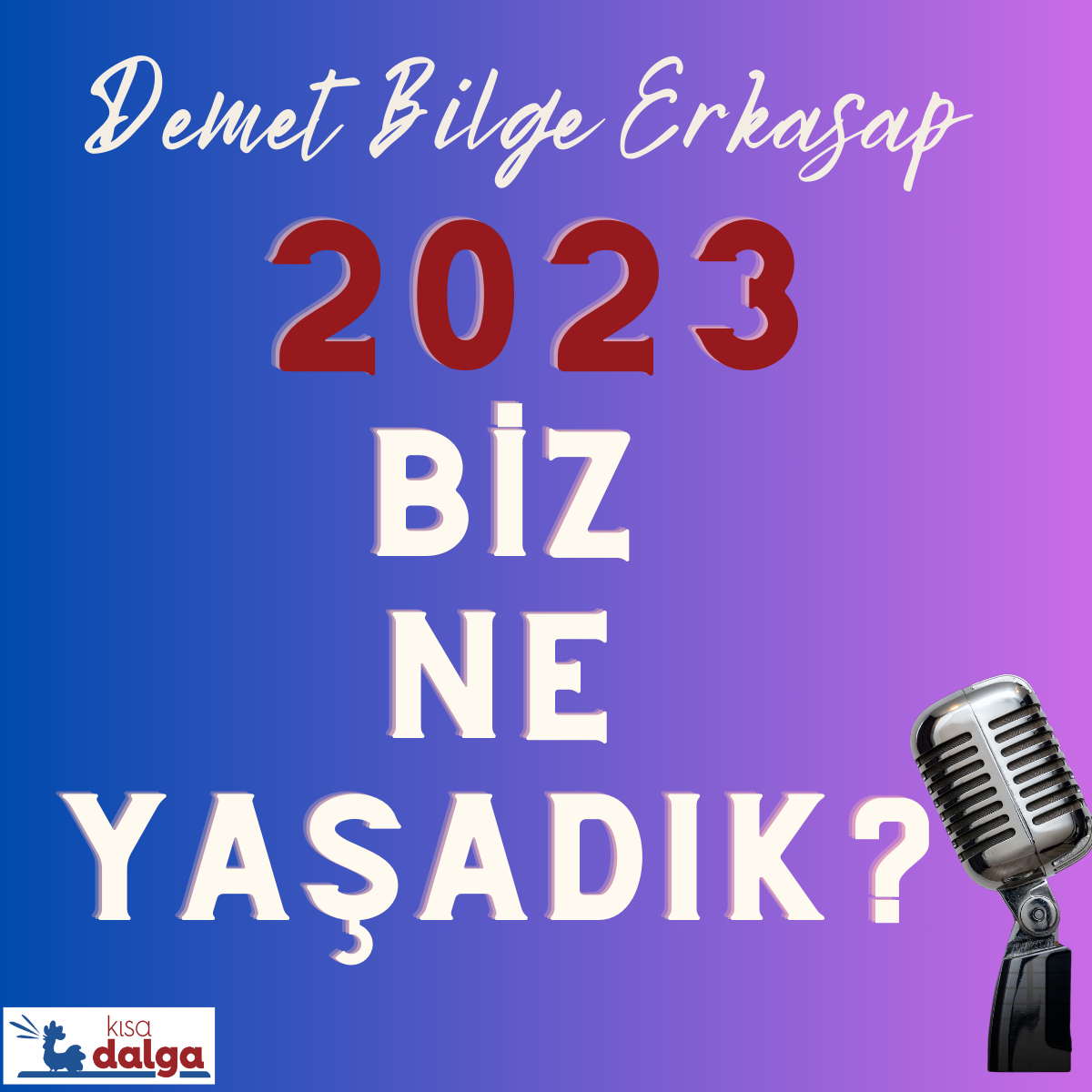 Güle güle 2023: Biz ne yaşadık?