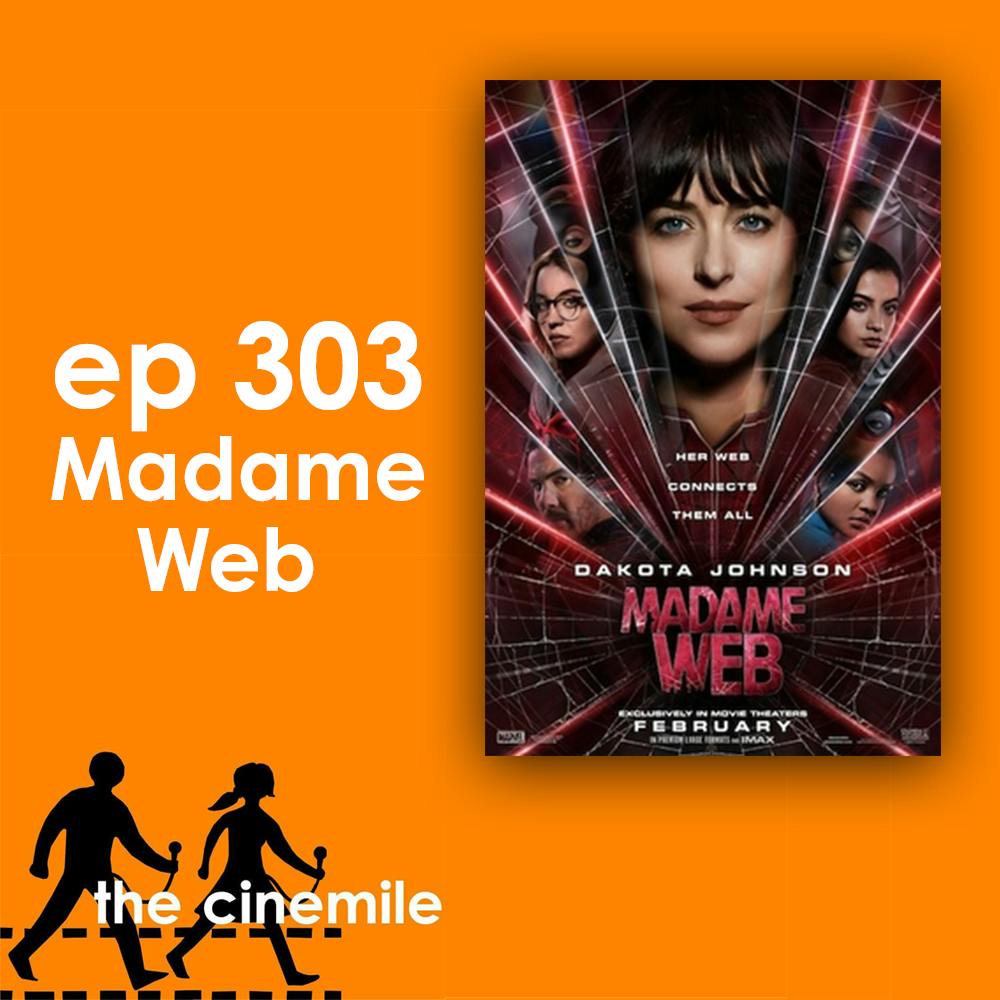 Ep 303 - Madame Web