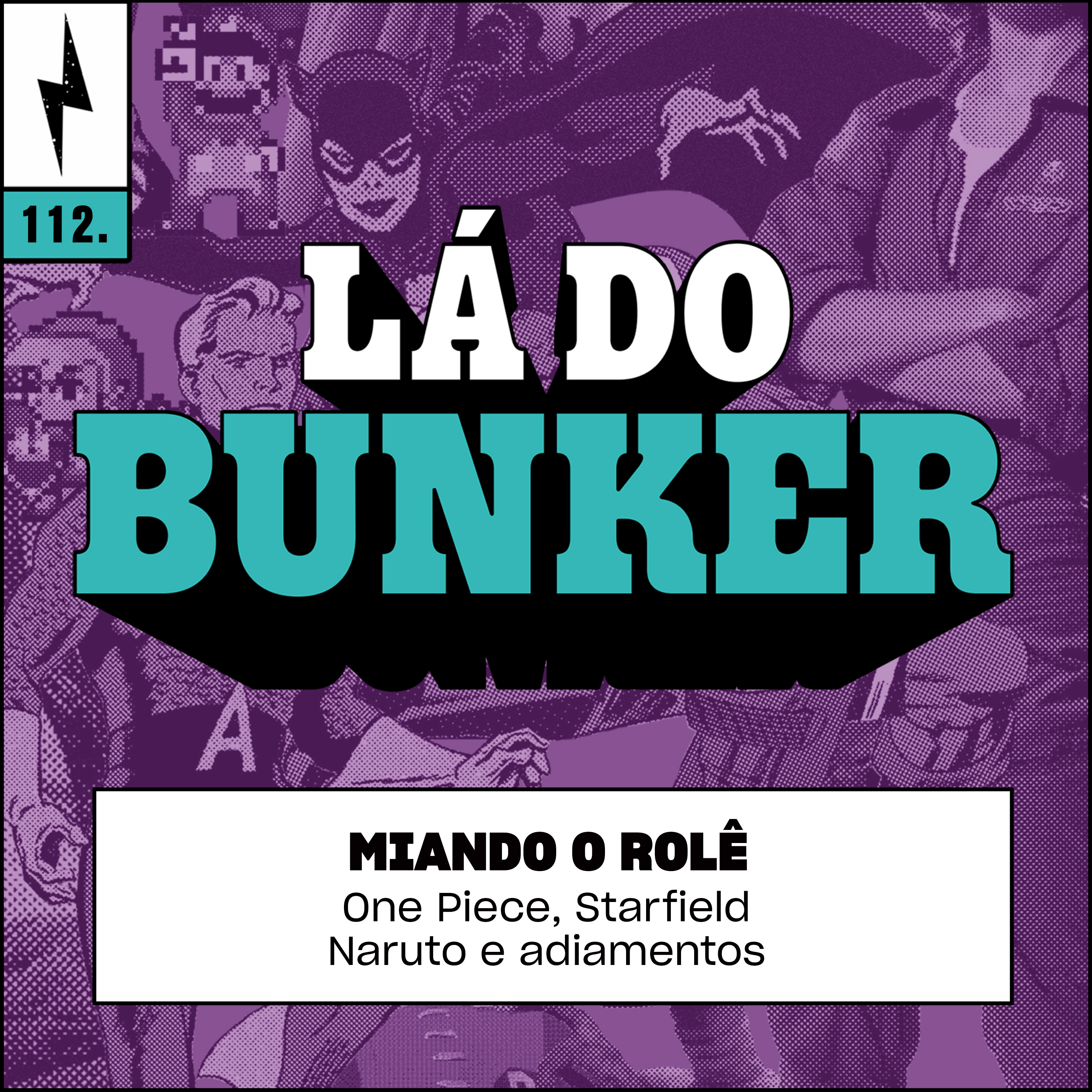 Lá do Bunker 112 - Miando o rolê