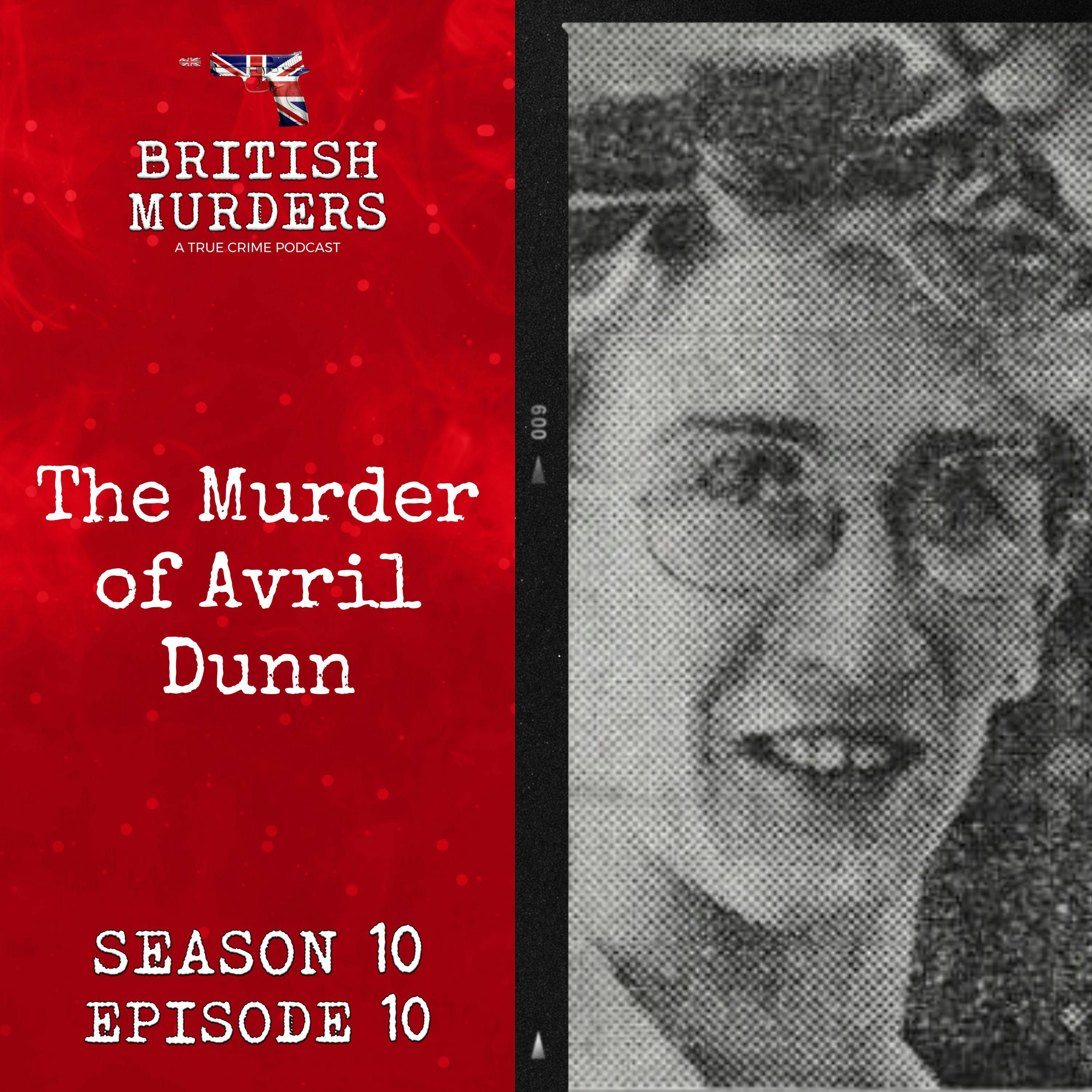 S10E10 | The Murder of Avril Dunn (Luton, Bedfordshire, 1985)