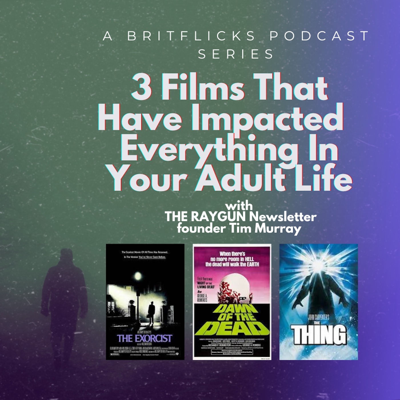 3 FILMS THAT HAVE IMPACTED EVERYTHING IN YOUR ADULT LIFE