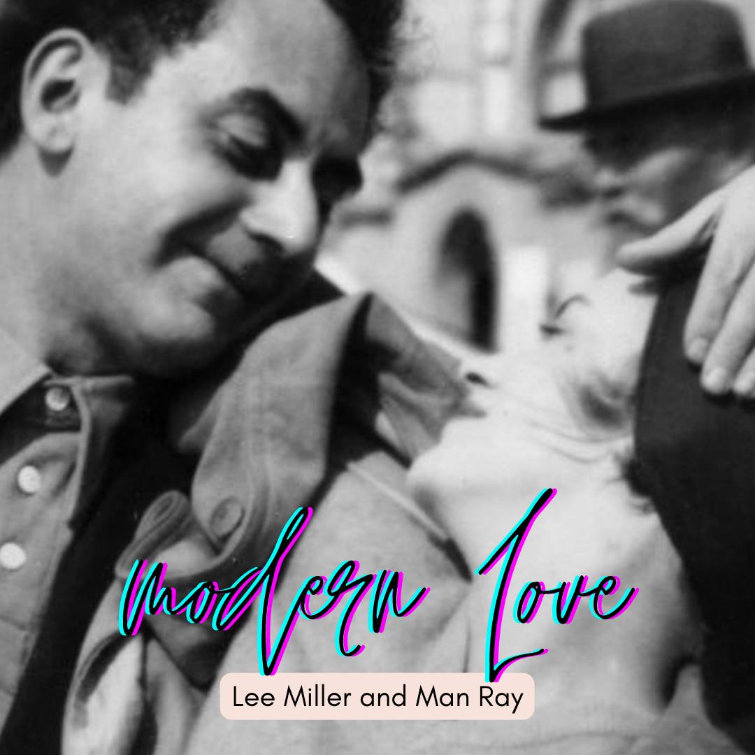 Episode #113: Modern Love--Lee Miller and Man Ray (Season 13, Episode 6)