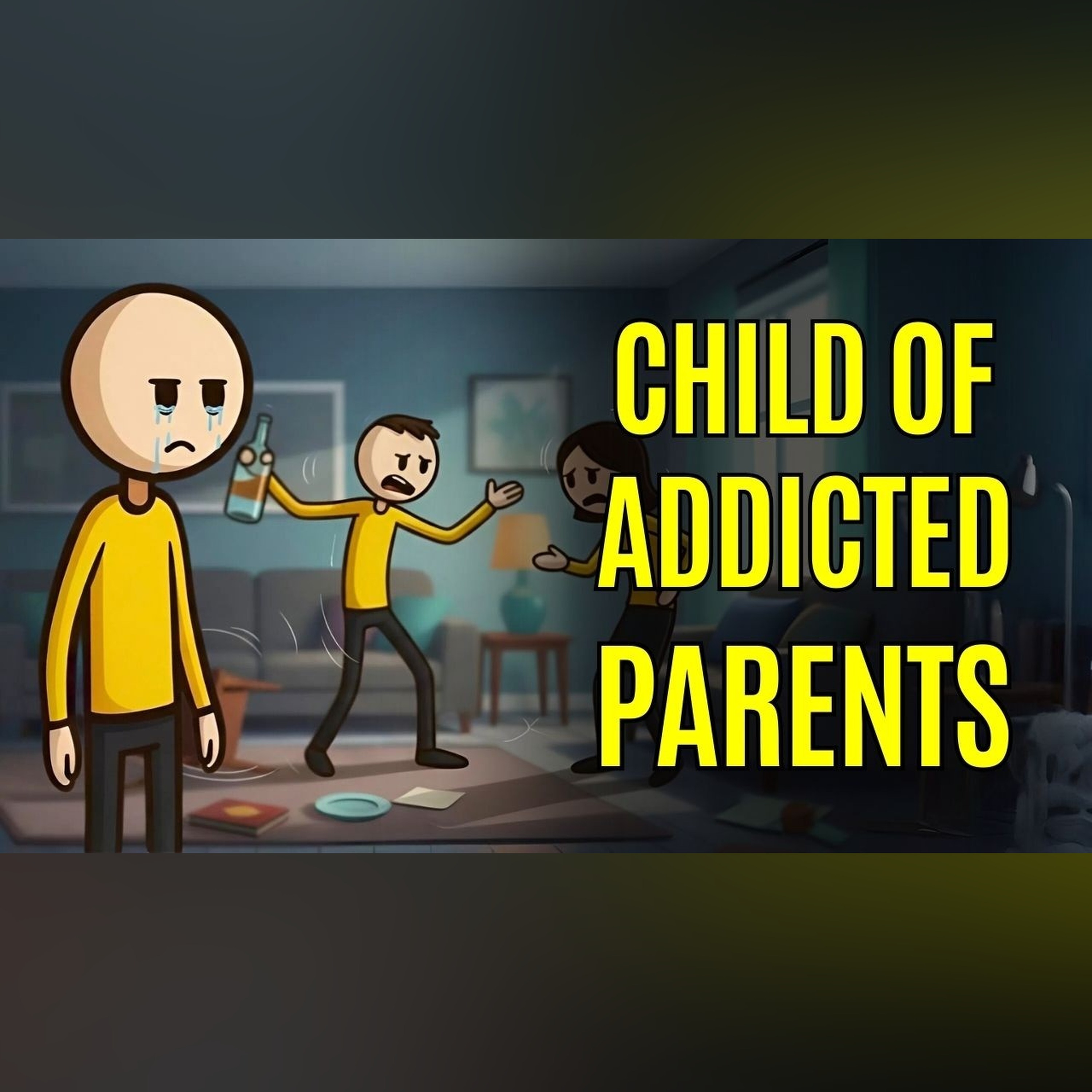The Psychology of a Child of Addicted Parents episode artwork